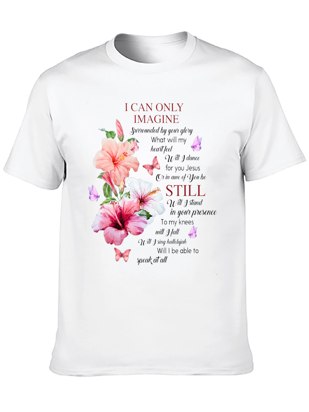 Floral Christian T-Shirt - I Can Only Imagine