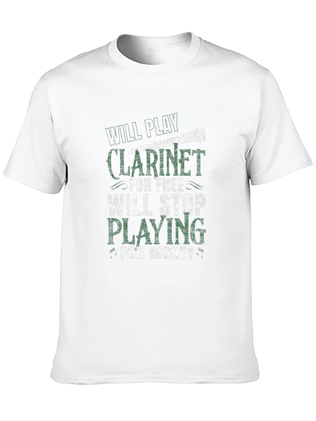 Clarinet Player T-Shirt - Play for Free Stop for Money