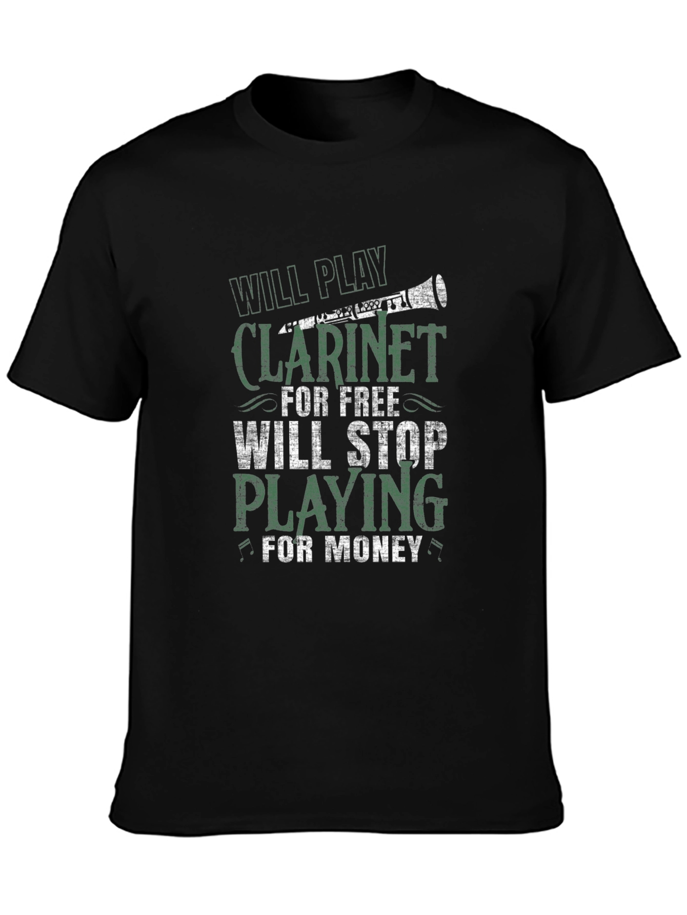 Clarinet Player T-Shirt - Play for Free Stop for Money