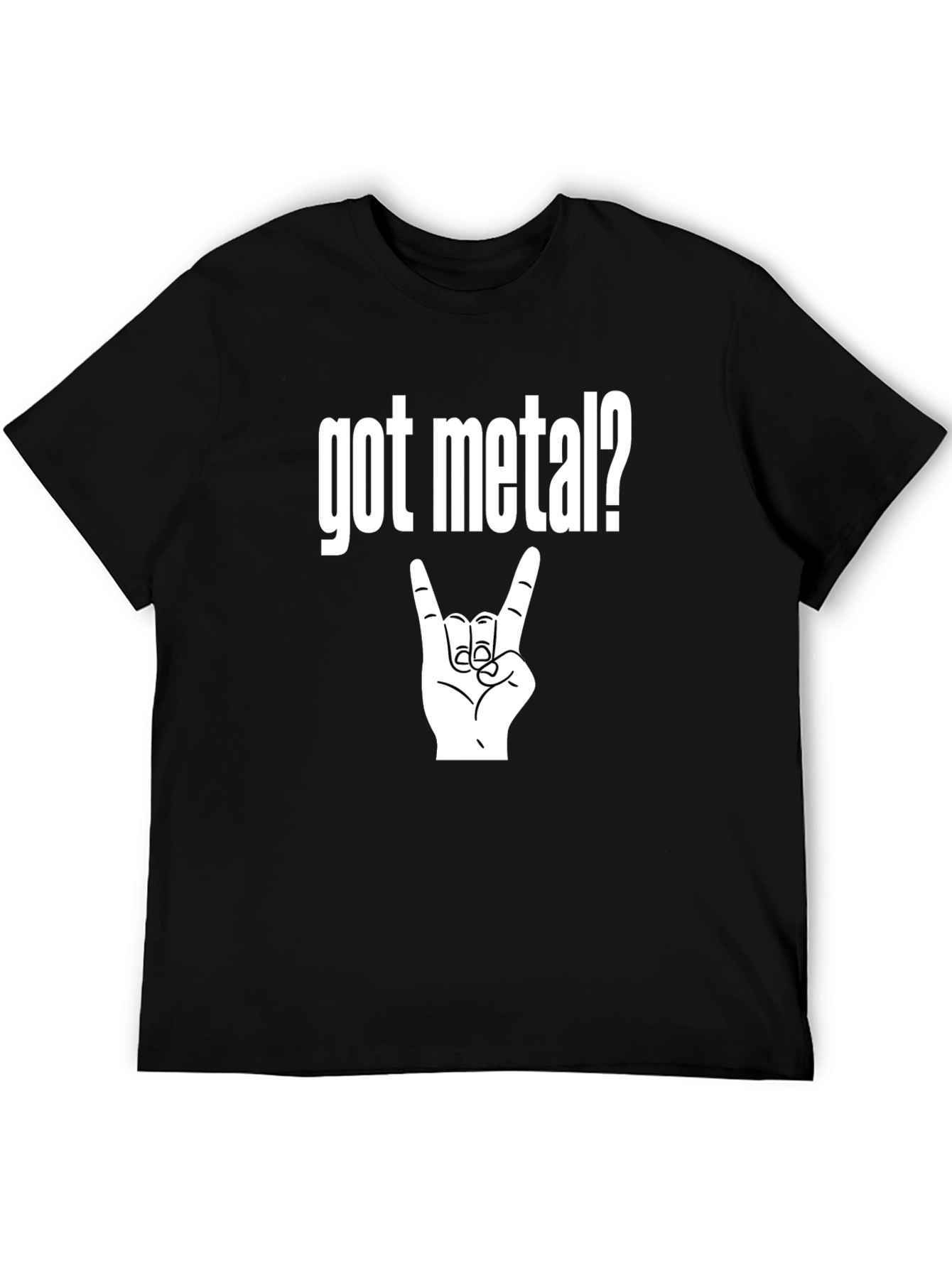 Got Metal? Black T-Shirt Rock Hand Heavy Music