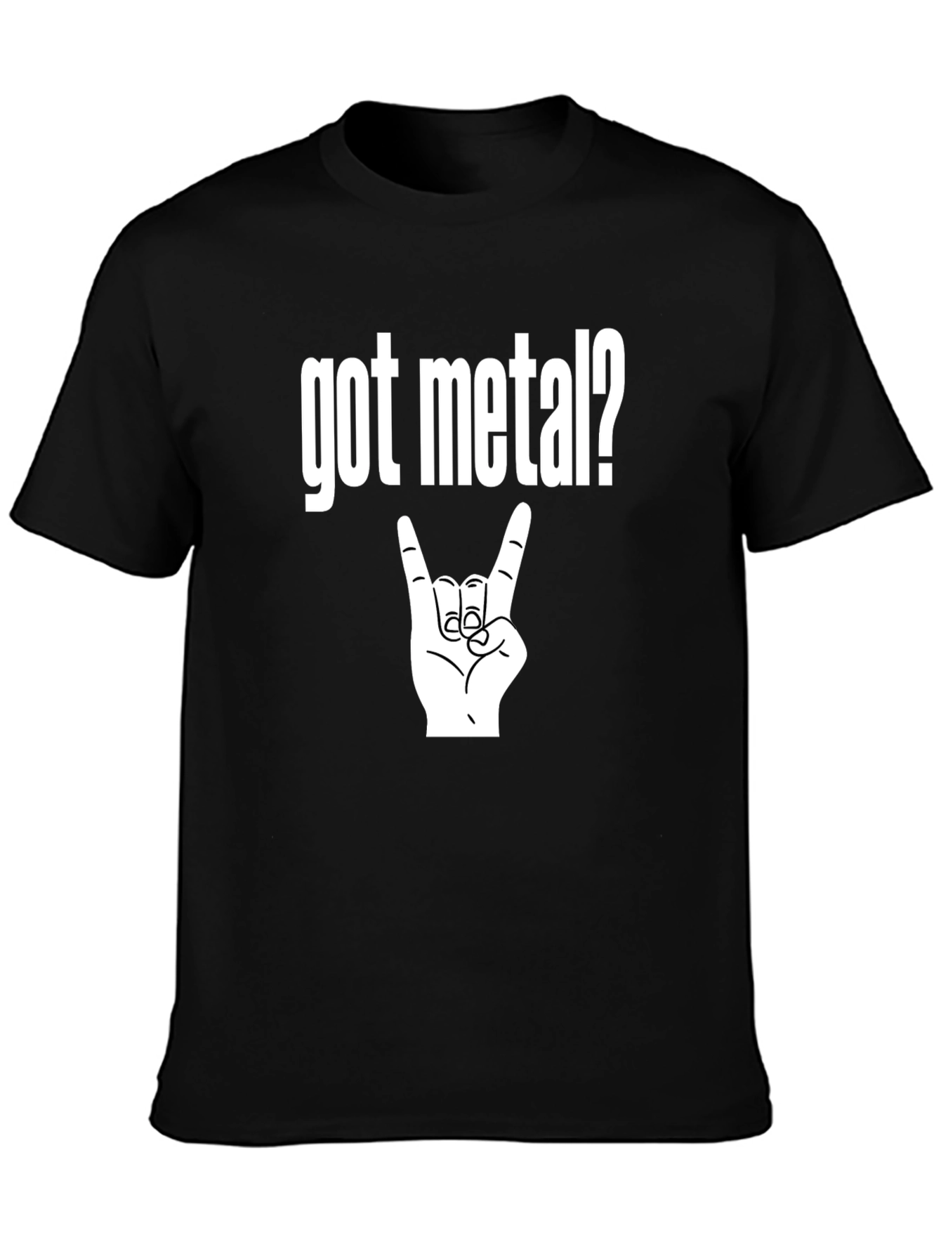 Got Metal? Black T-Shirt Rock Hand Heavy Music