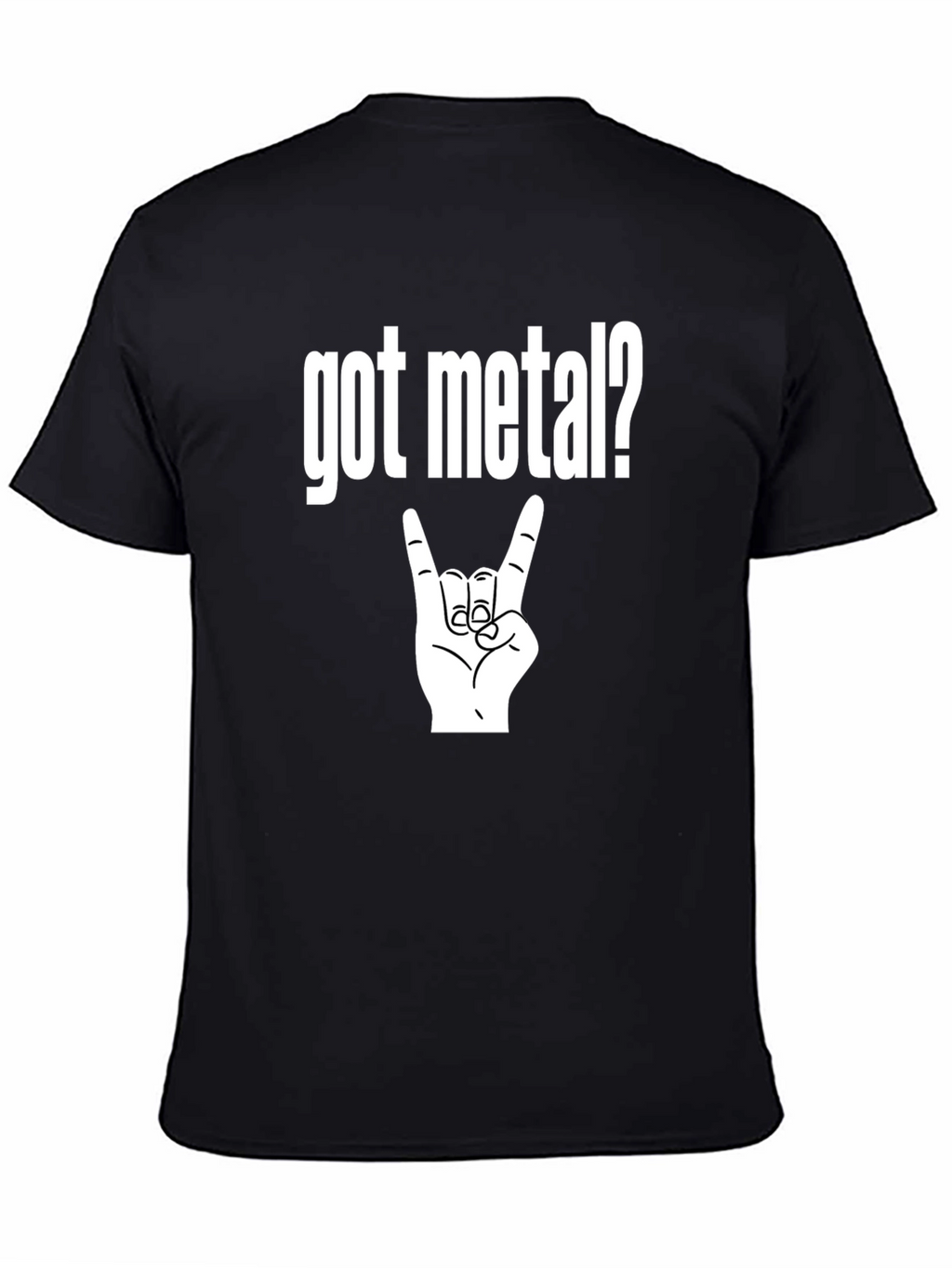 Got Metal? Black T-Shirt Rock Hand Heavy Music