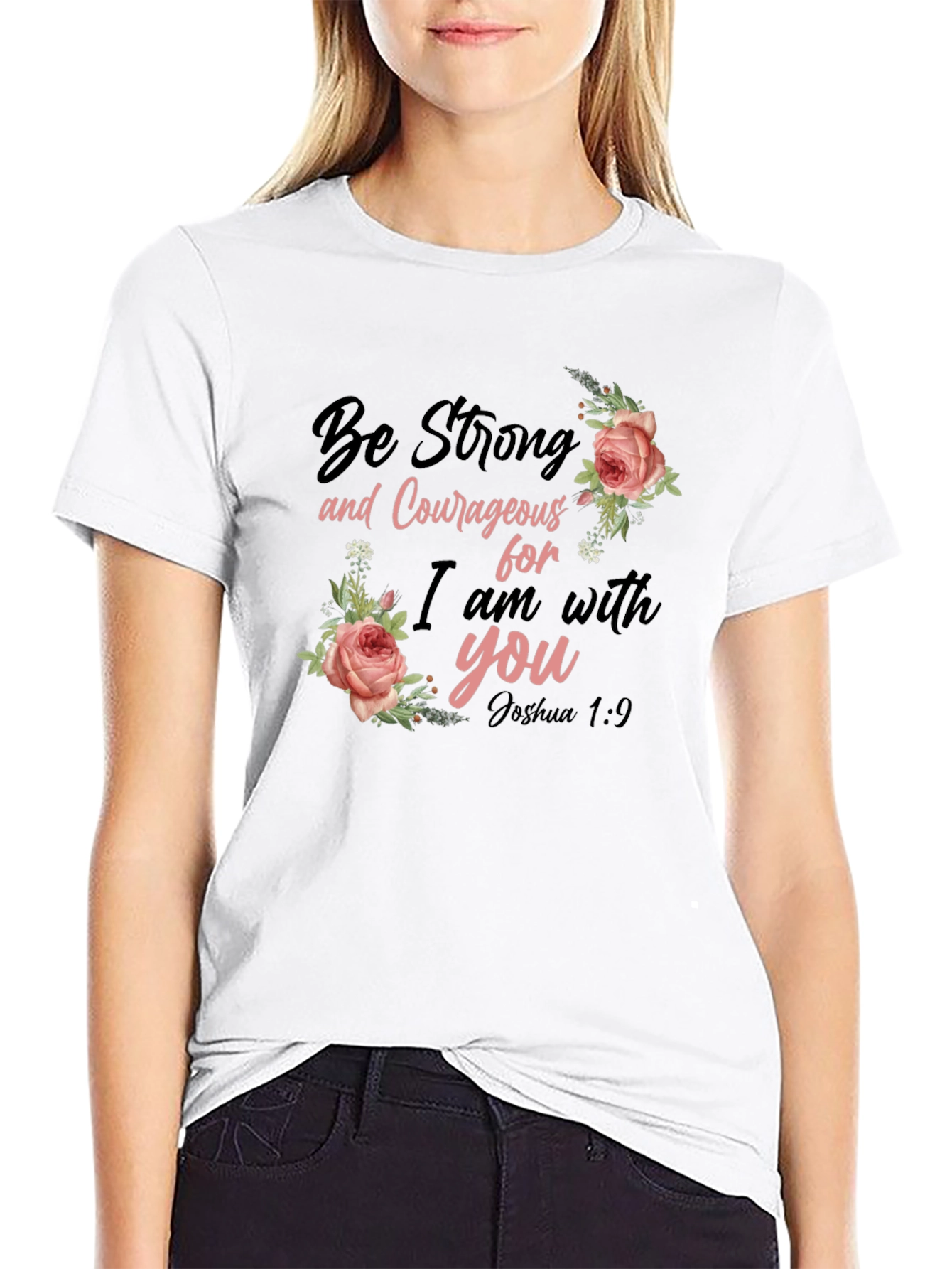 Be Strong & Courageous Floral T-Shirt