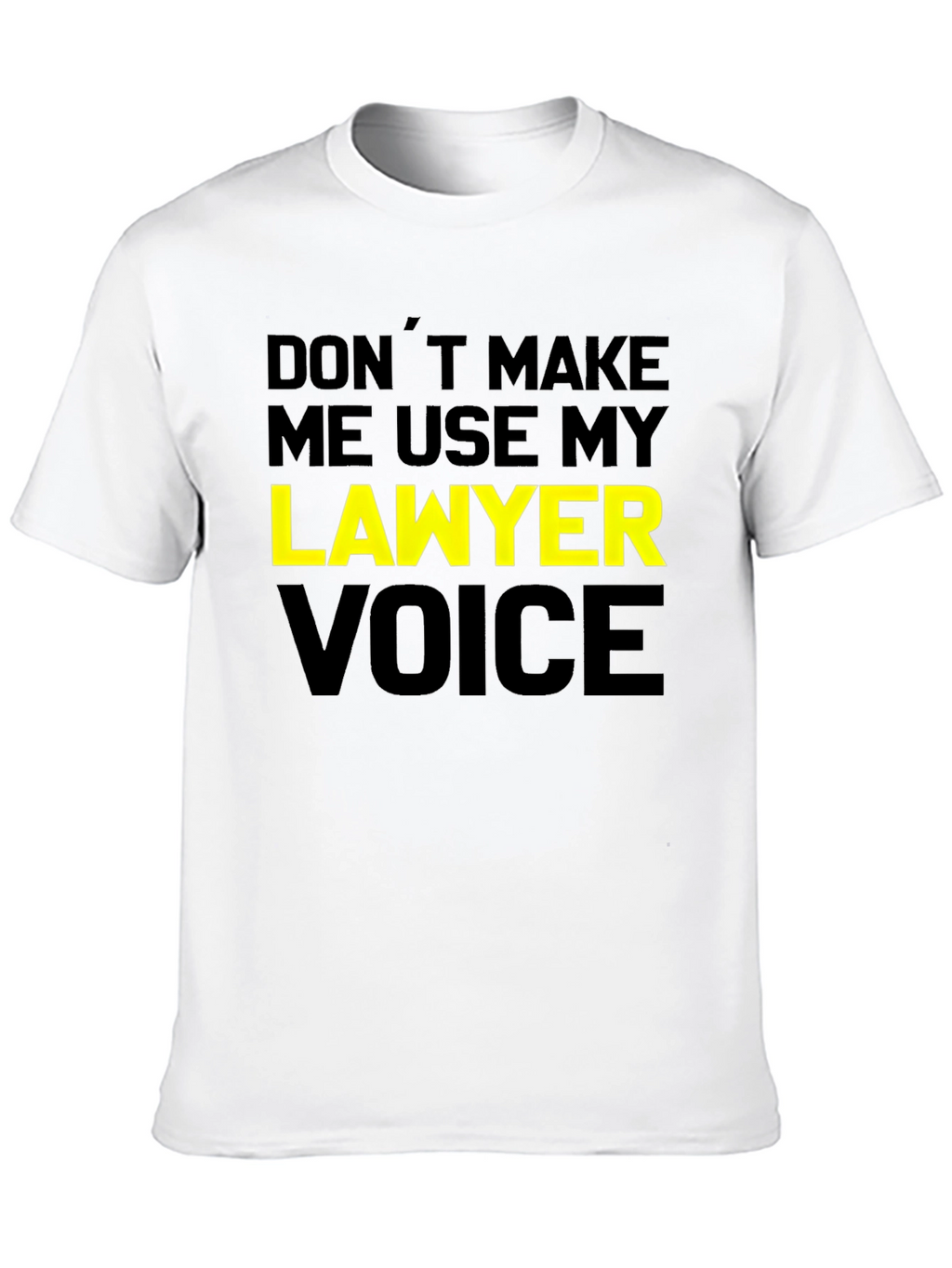 Lawyer Voice T-Shirt - Funny Attorney Joke Tee