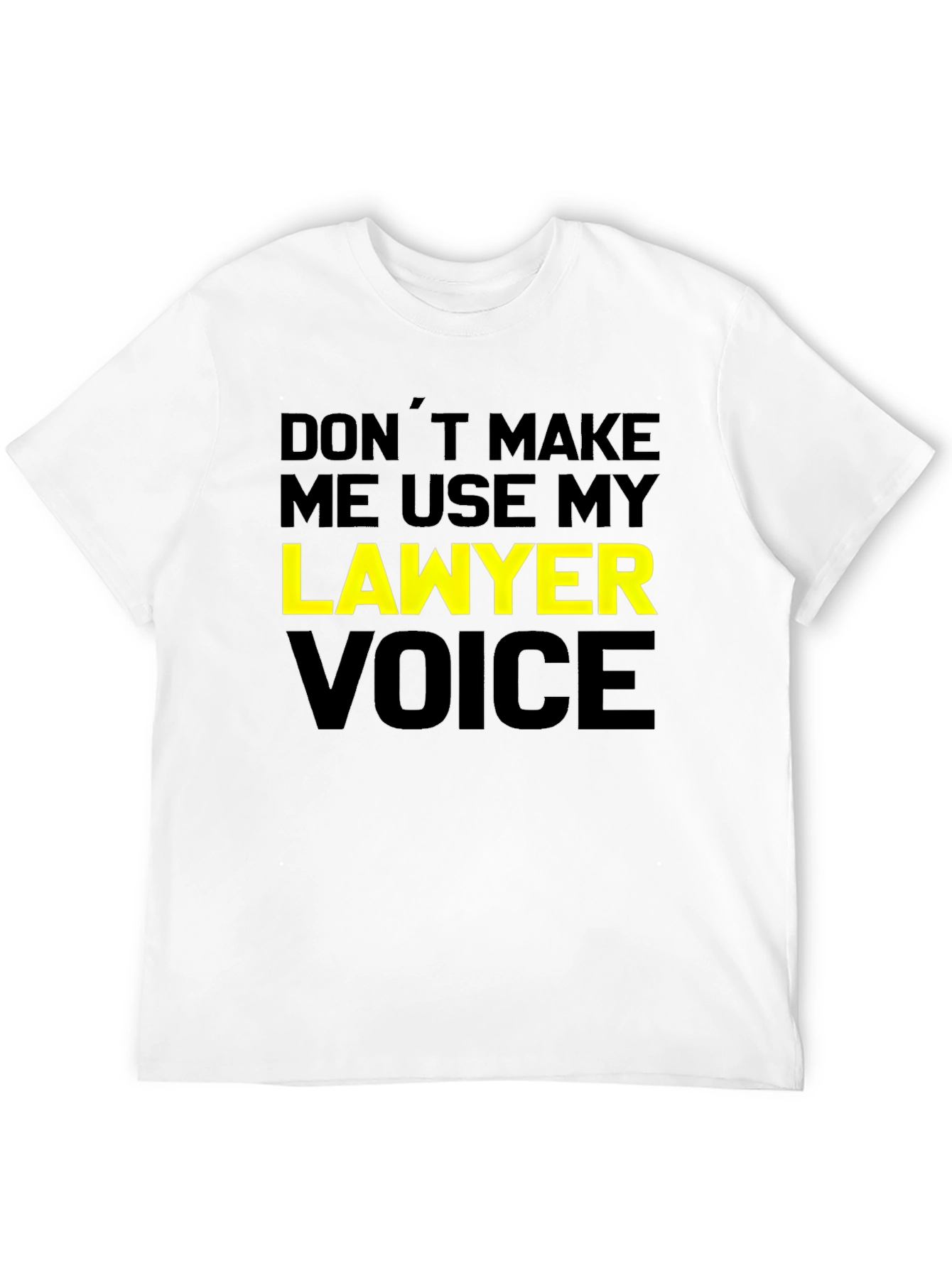Lawyer Voice T-Shirt - Funny Attorney Joke Tee