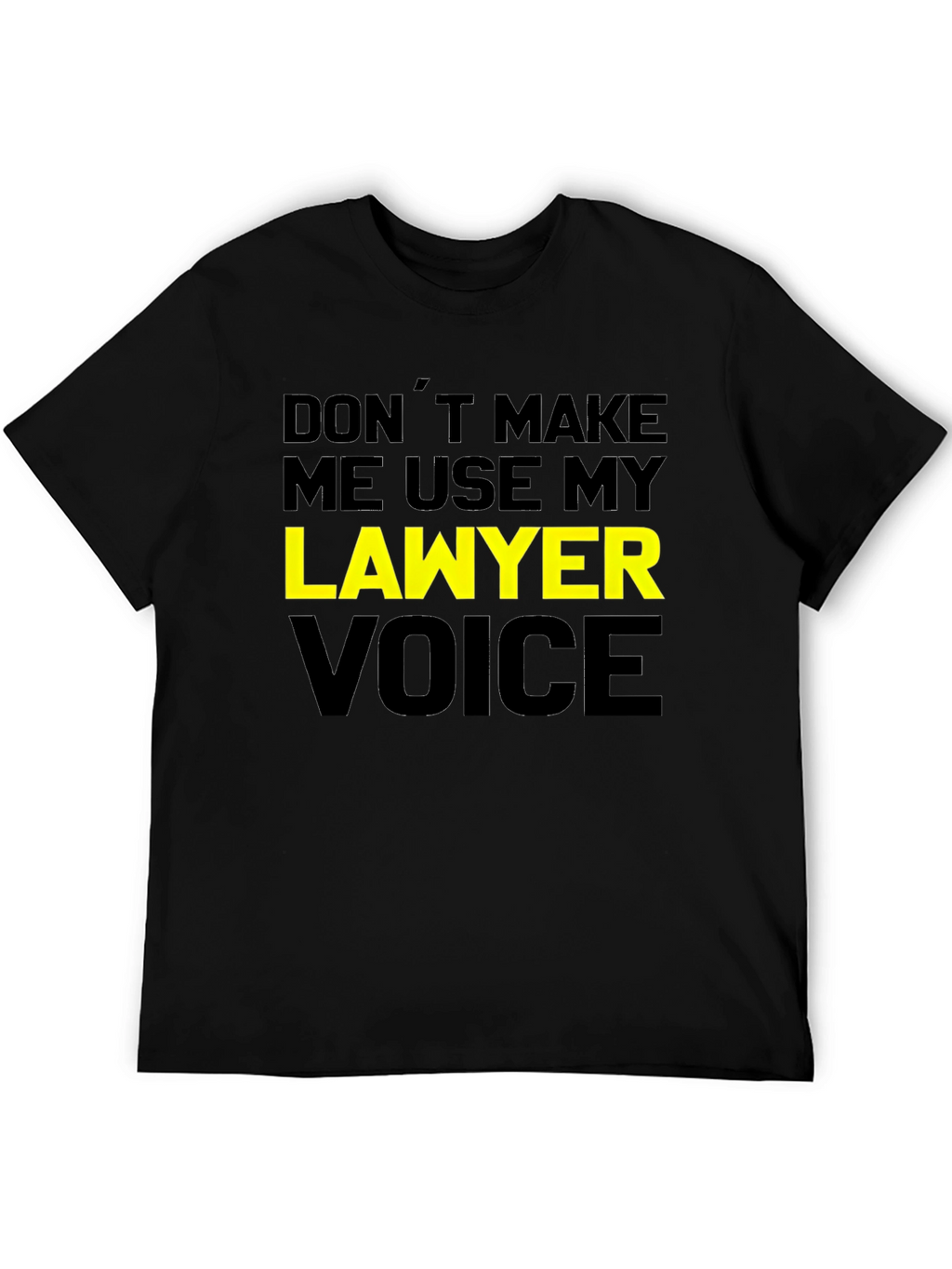 Lawyer Voice T-Shirt - Funny Attorney Joke Tee