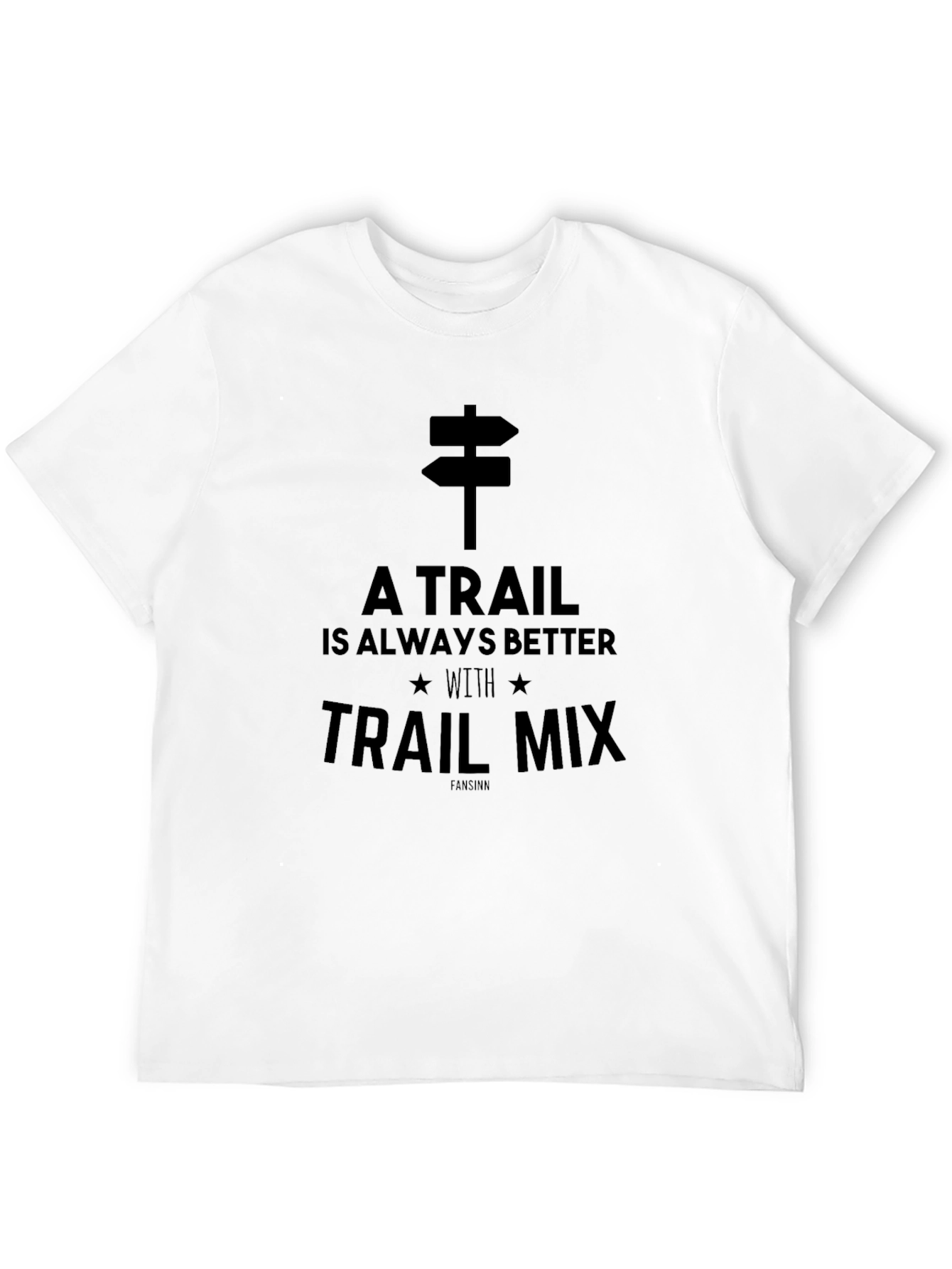 A Trail is Always Better With Trail Mix T-Shirt