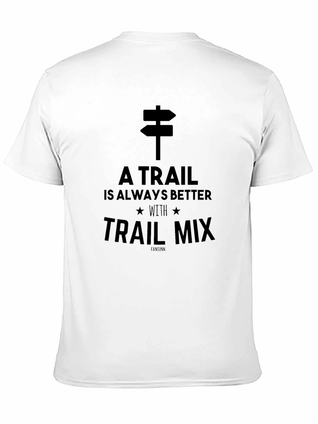 A Trail is Always Better With Trail Mix T-Shirt