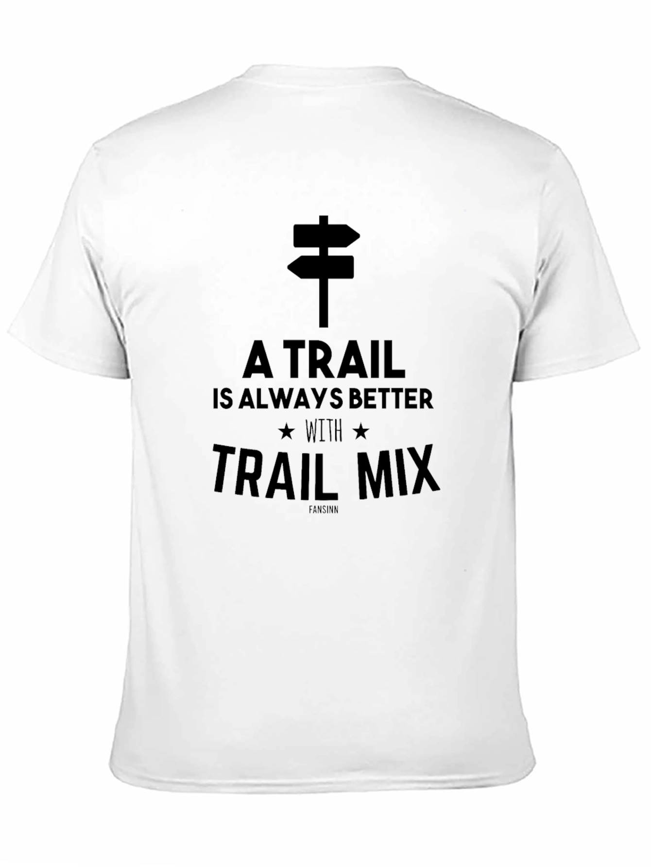 A Trail is Always Better With Trail Mix T-Shirt