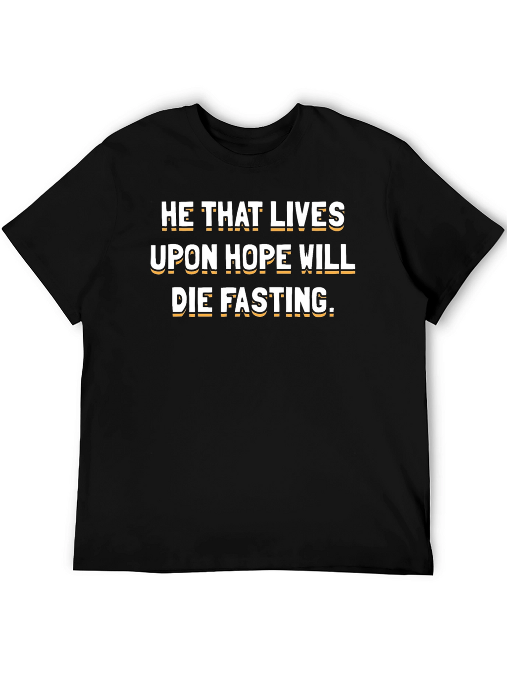 Hope Dies Fasting Graphic T-Shirt