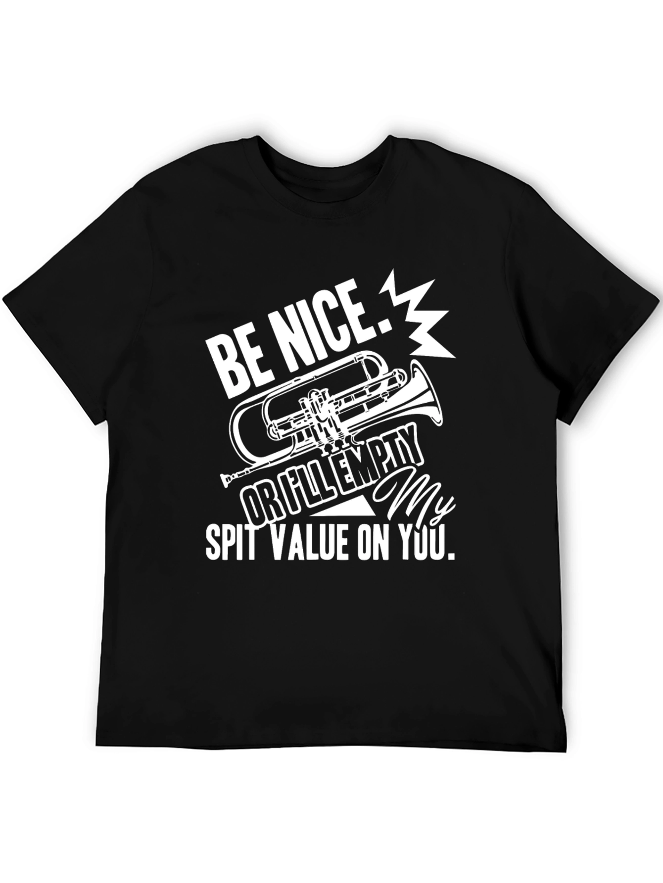 Be Nice T-Shirt: Trumpet Humor Tee for Musicians