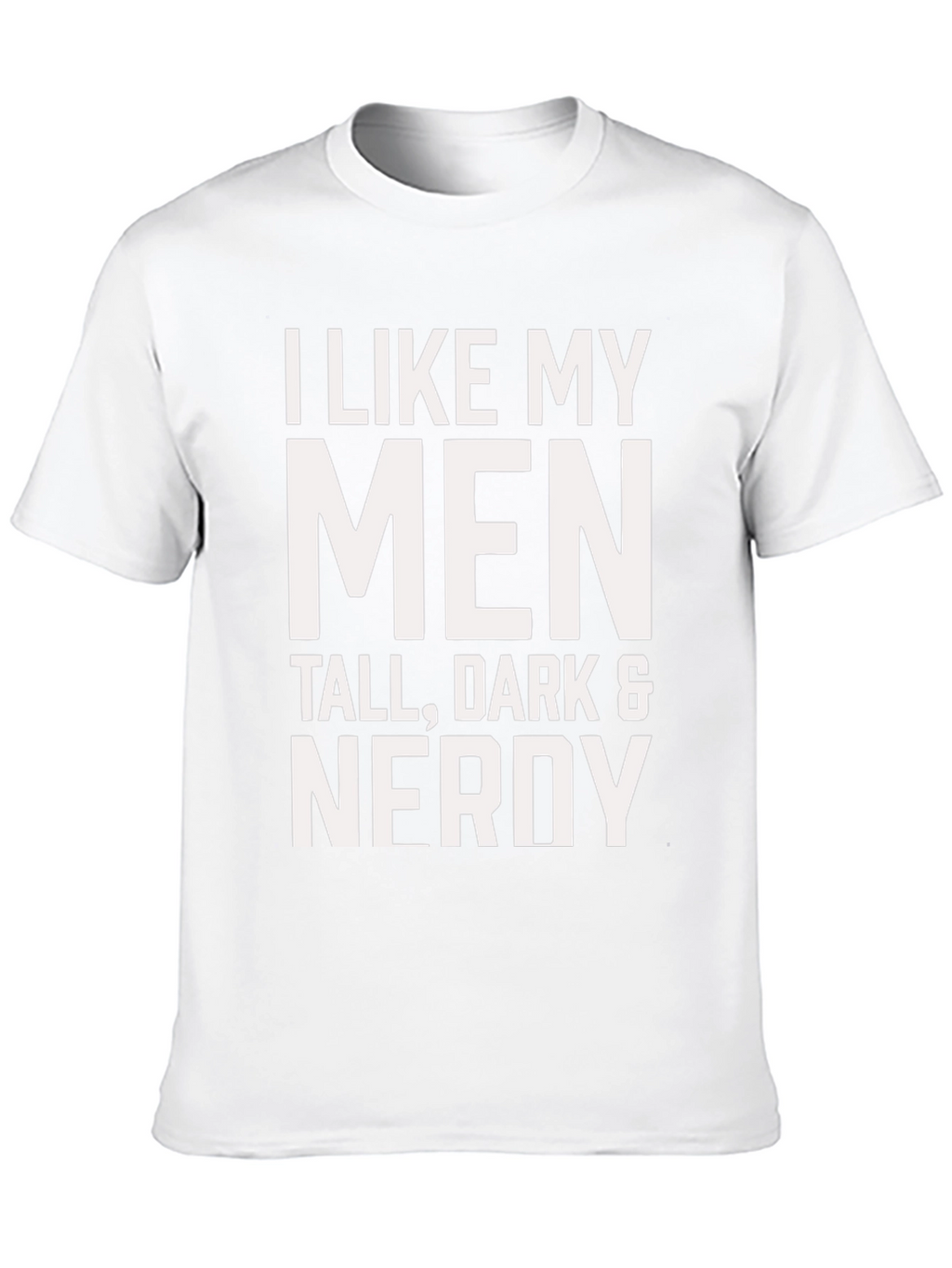 I Like My Men Nerdy Graphic T-Shirt