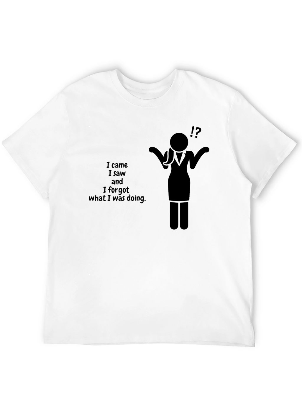 Funny I Forgot Black T-Shirt