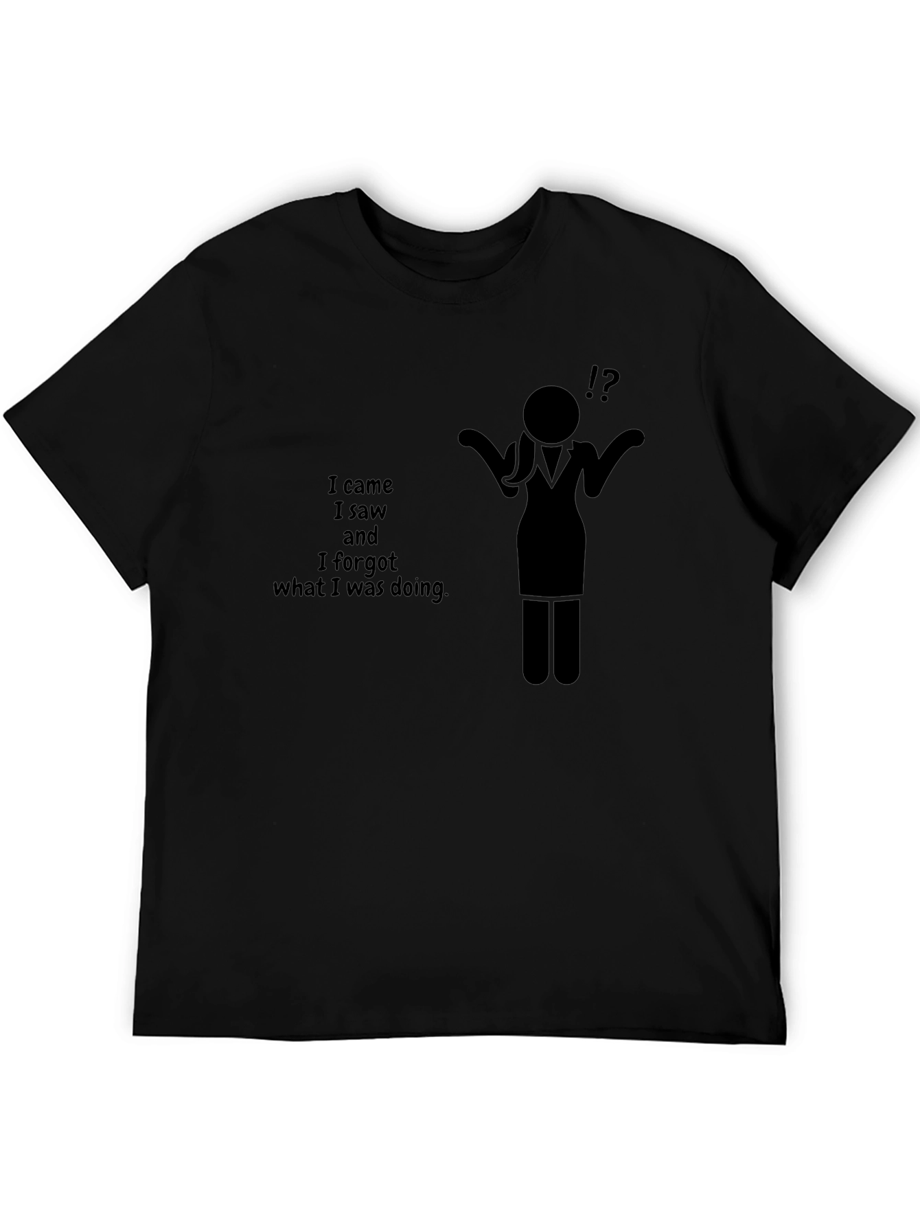 Funny I Forgot Black T-Shirt