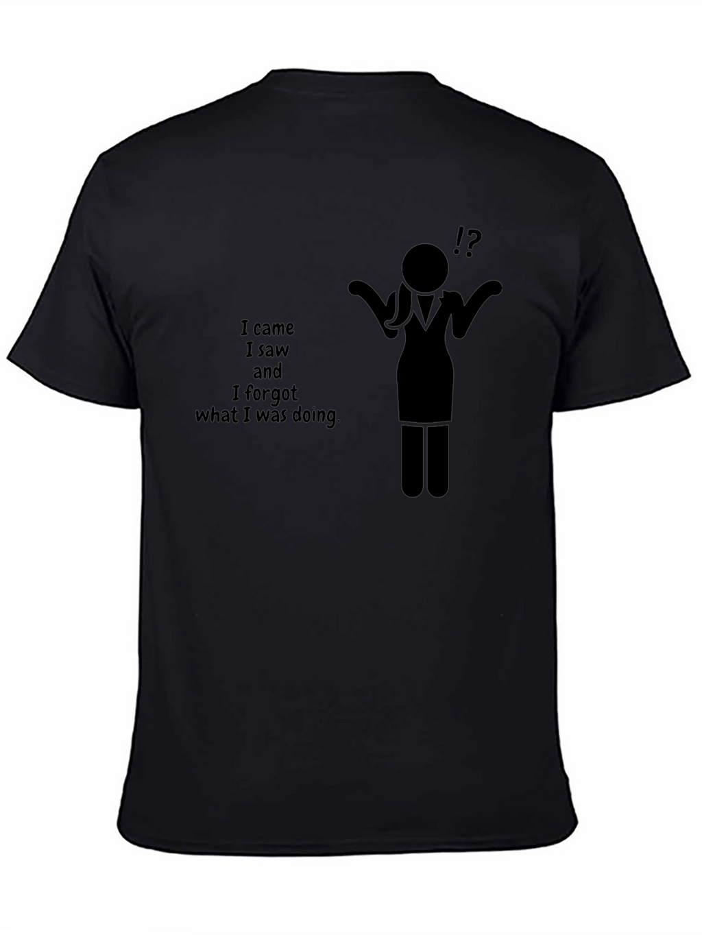 Funny I Forgot Black T-Shirt