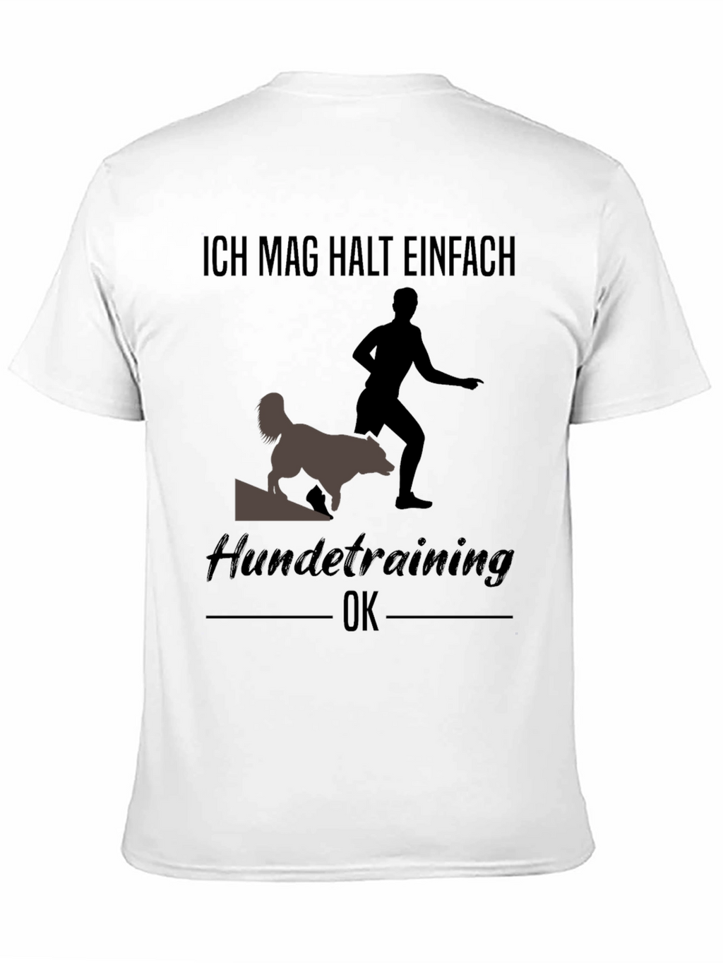 Dog Training T-Shirt - Ich mag halt einfach