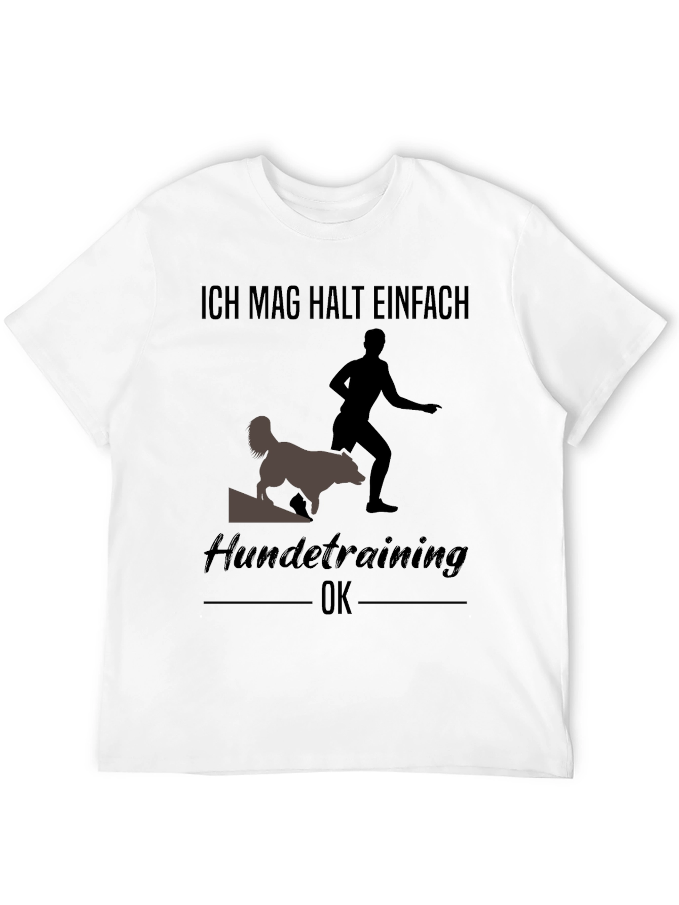 Dog Training T-Shirt - Ich mag halt einfach