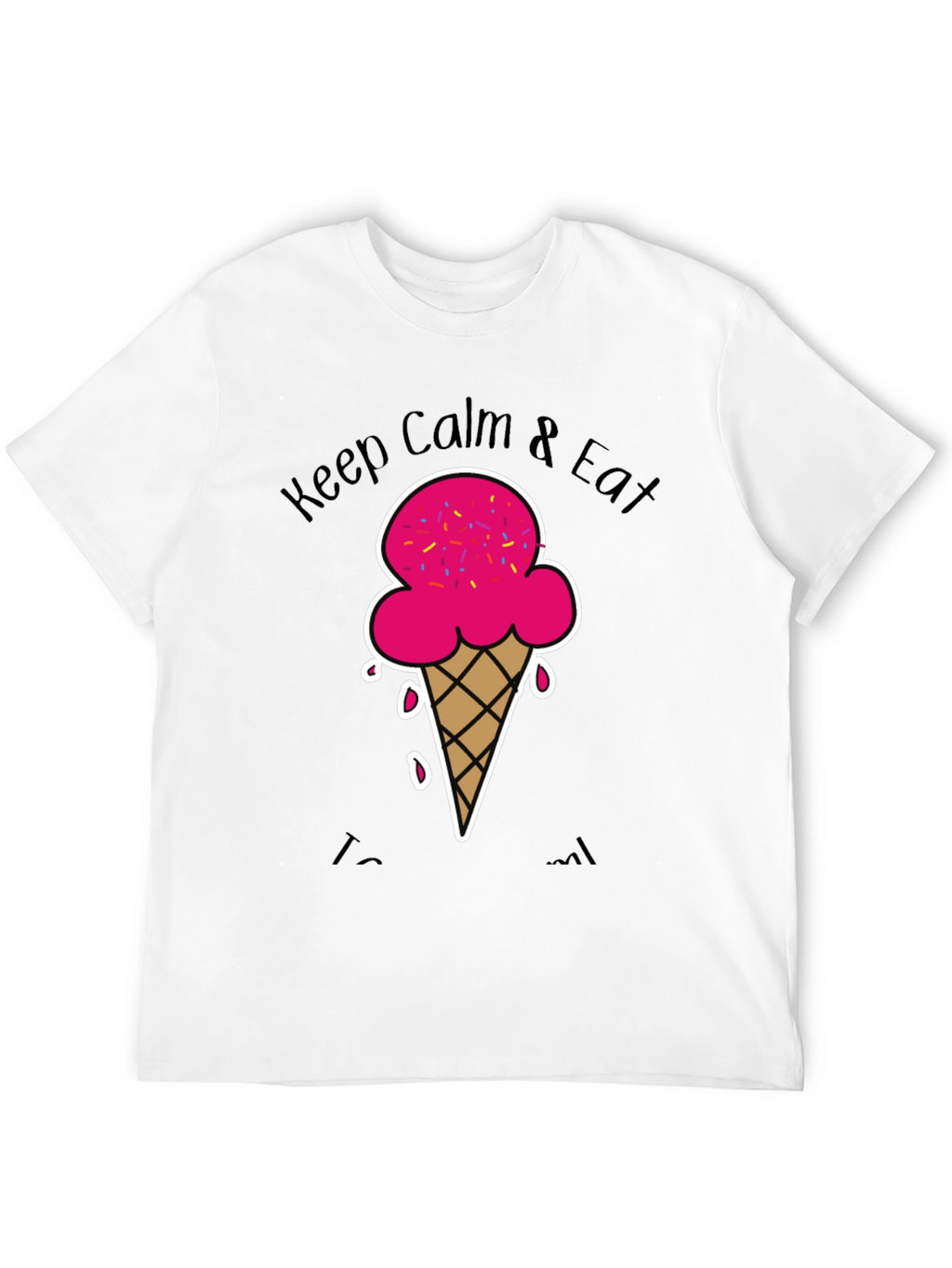 Keep Calm & Eat Ice Cream T-Shirt