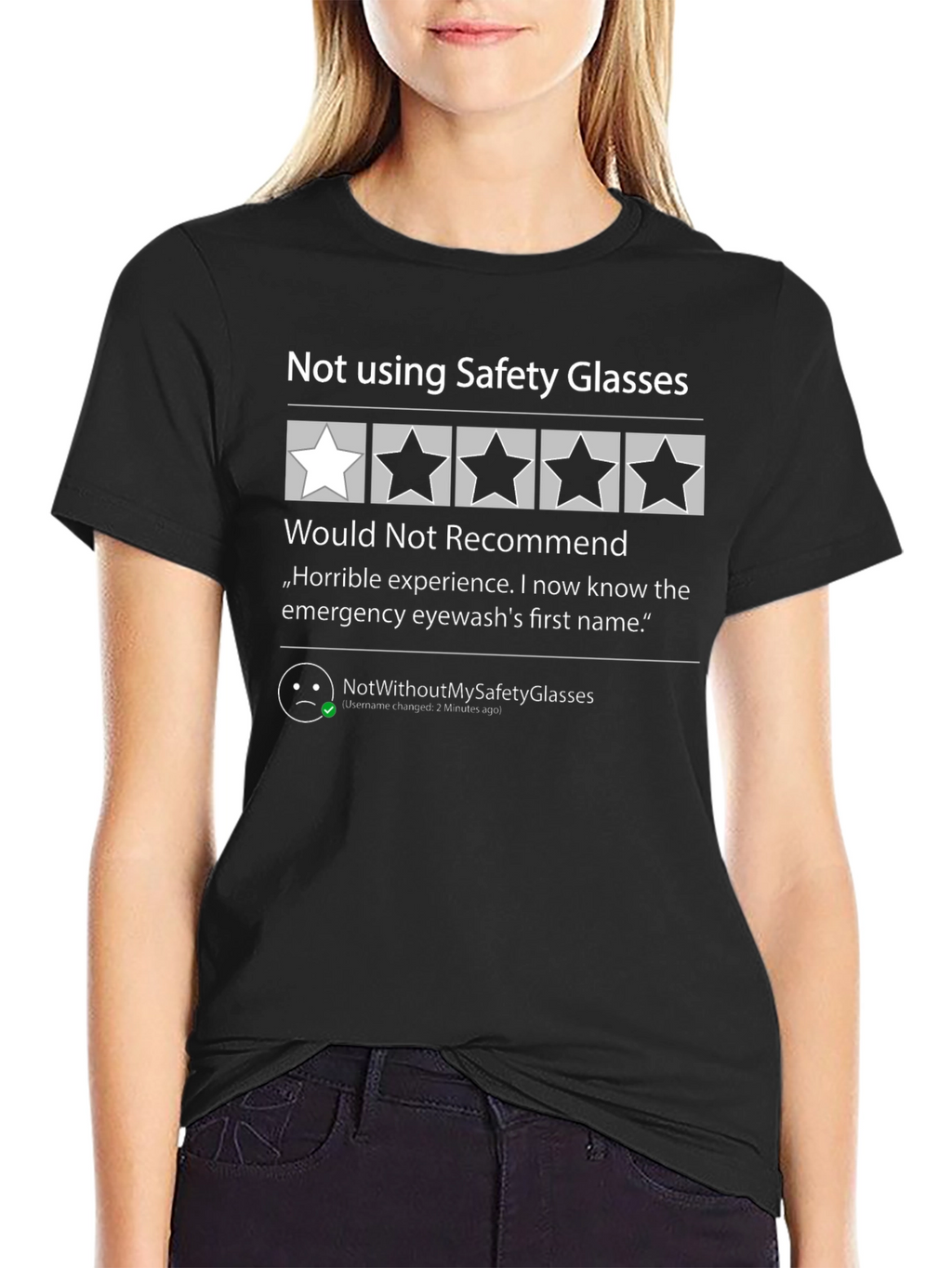 Safety Glasses Review T-Shirt: One Star Would Not Recommend