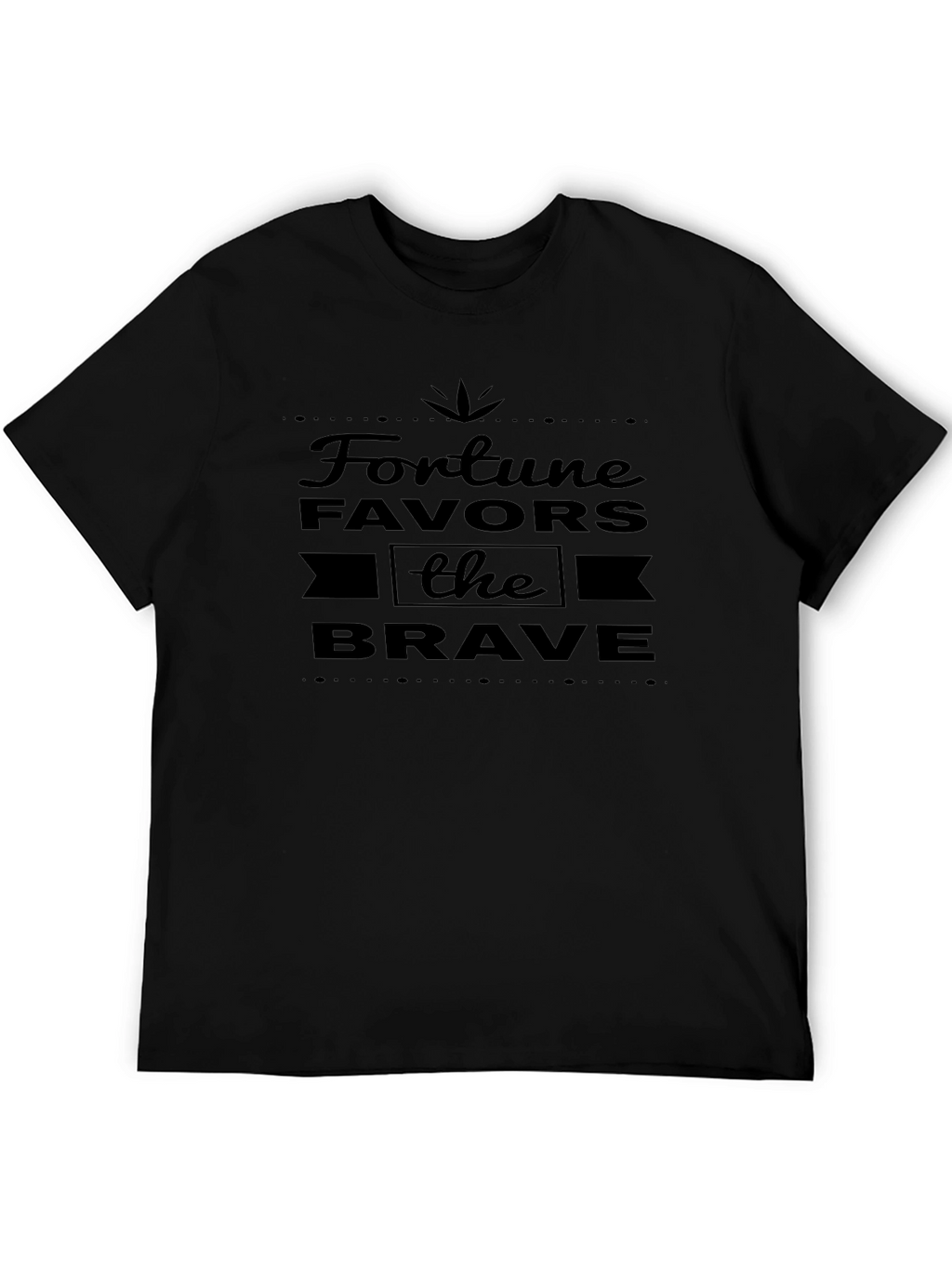 Fortune Favors the Brave Black T-Shirt