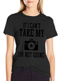 Photographer T-Shirt: If I Cant Take My Camera