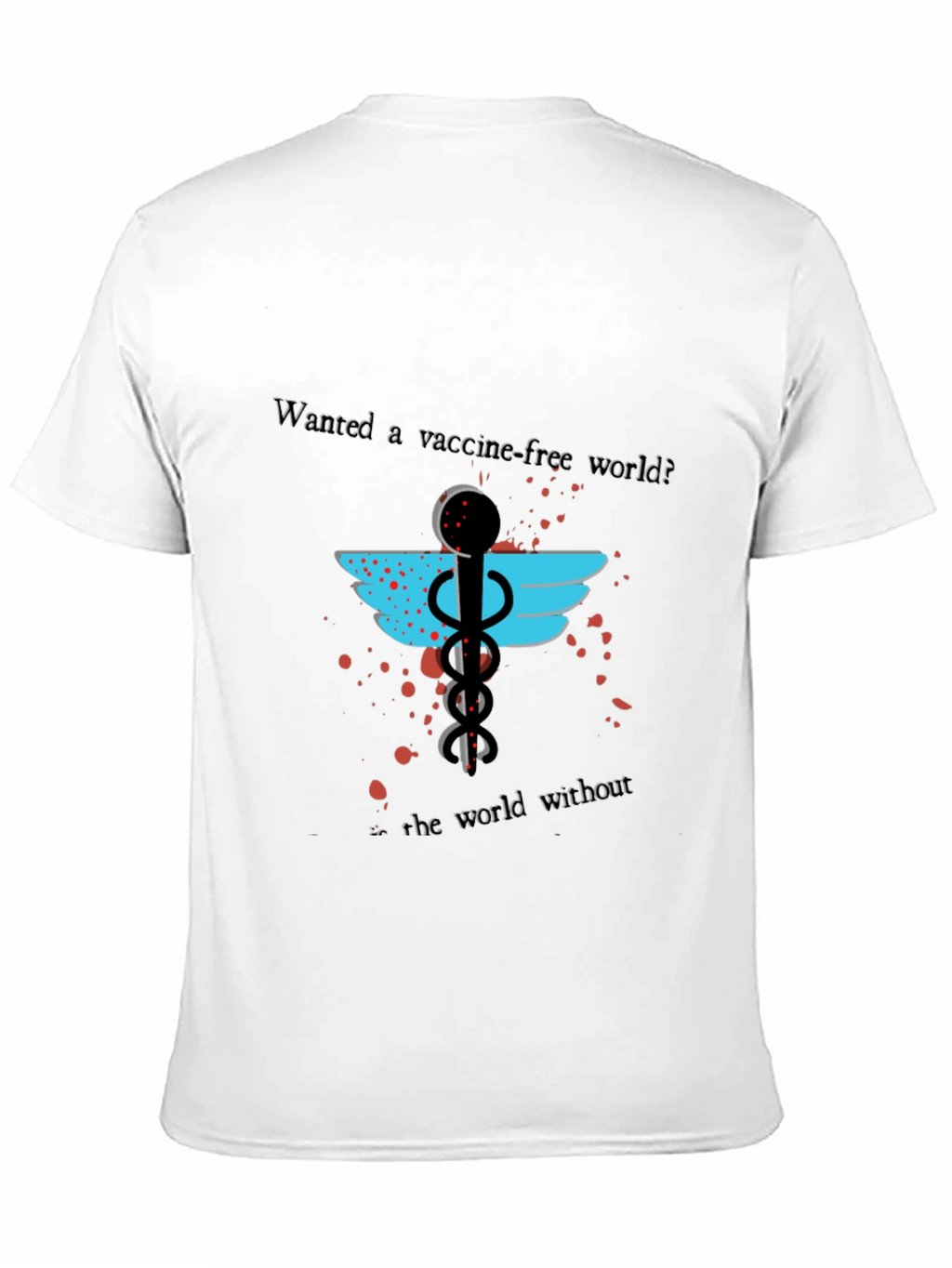Vaccine-Free World T-Shirt: Anti-Vax Statement Tee