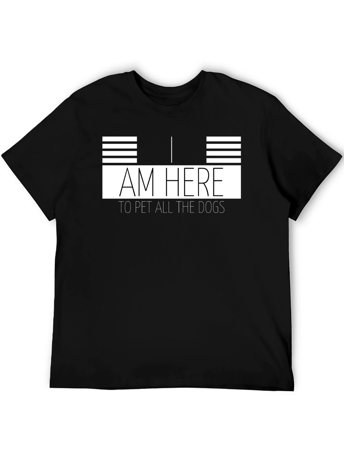 I Am Here to Pet All the Dogs Black T-Shirt