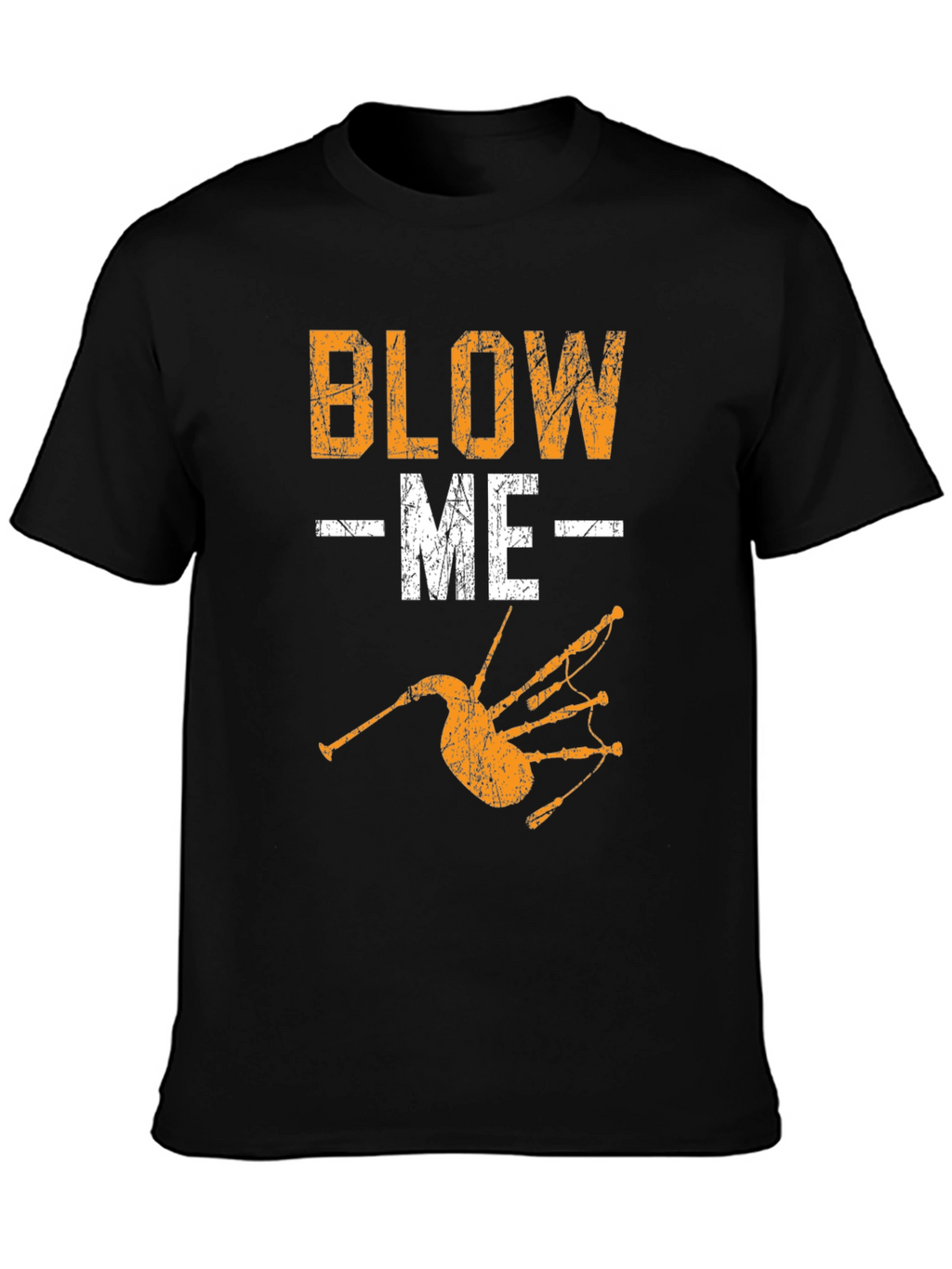 Blow Me T-Shirt Bagpipe Graphic Tee Novelty Design