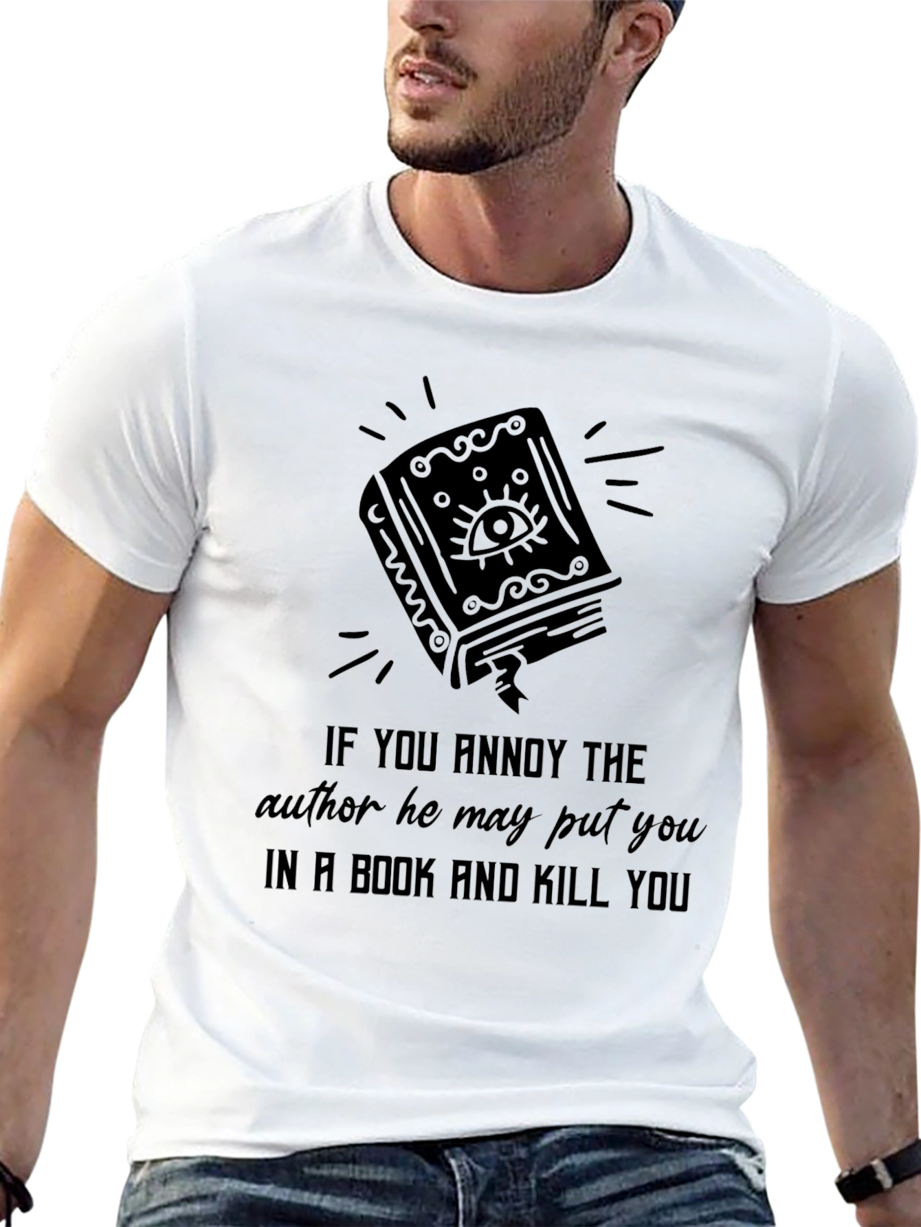 Annoy Author Book Kill You T-Shirt