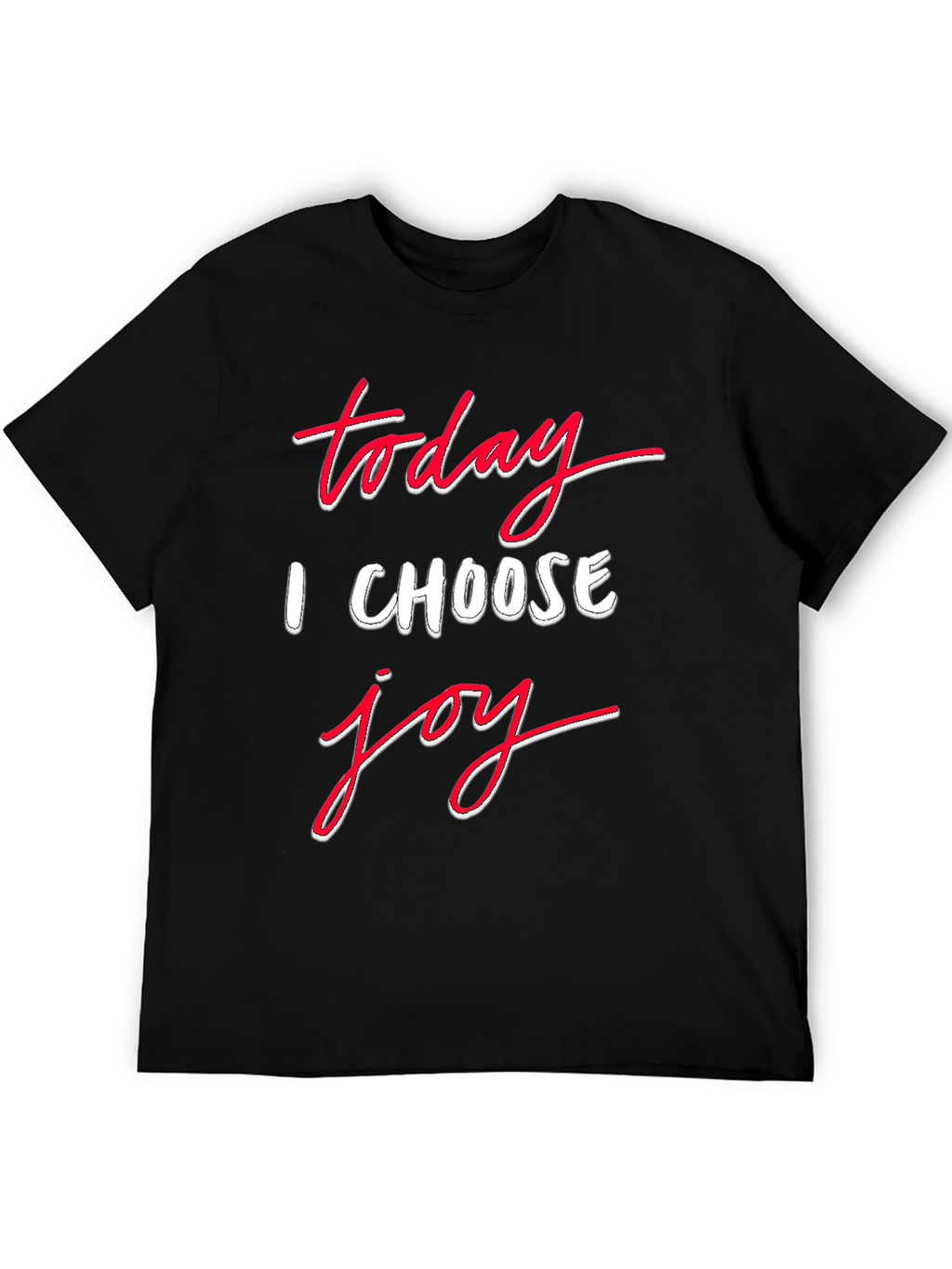 Today I Choose Joy Graphic T-Shirt