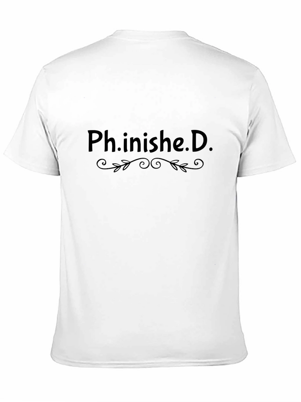 Ph.inished.D. Graduation T-Shirt Funny PhD Gift Tee