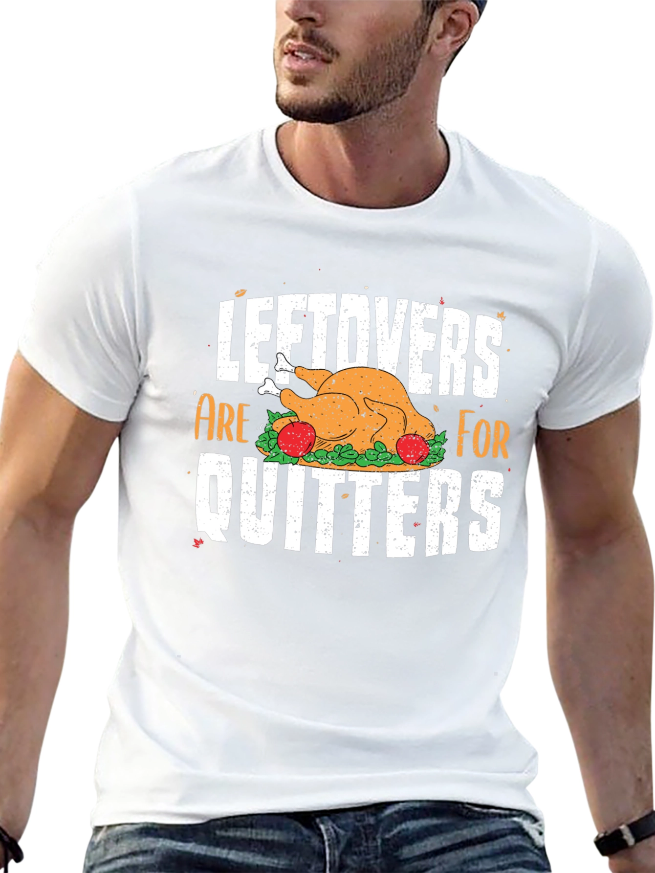 Leftovers Are For Quitters Thanksgiving T-Shirt
