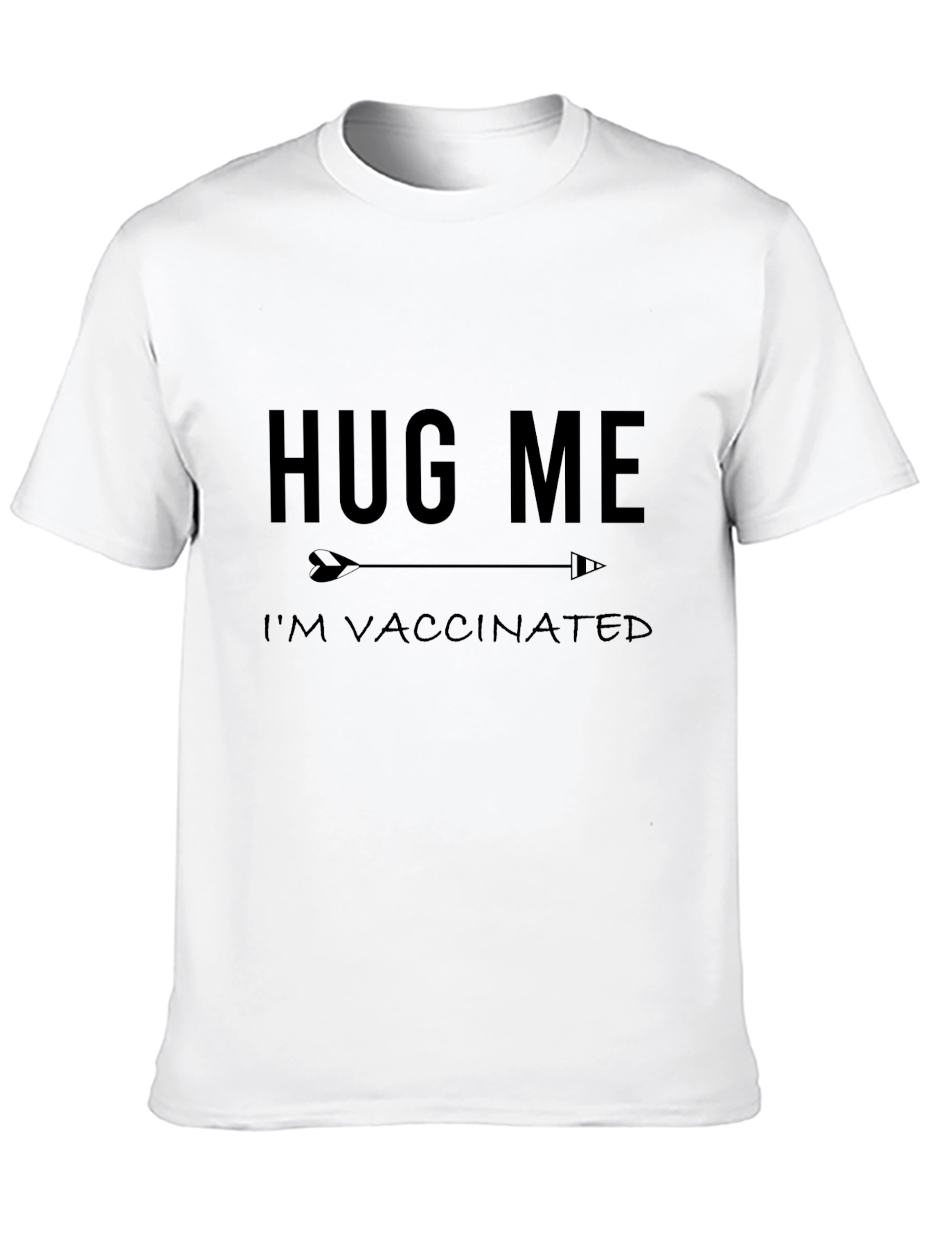 Hug Me Im Vaccinated T-Shirt