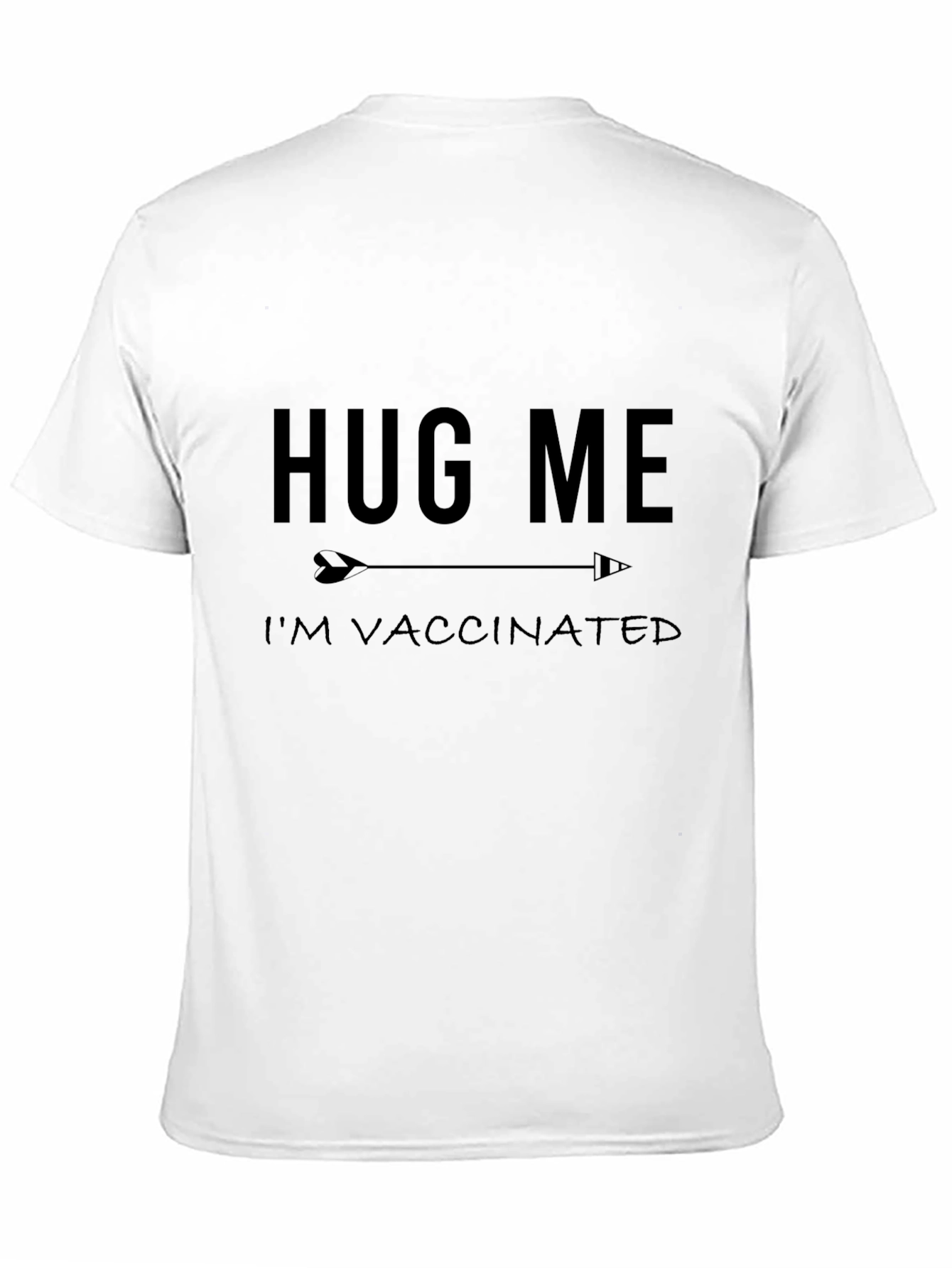 Hug Me Im Vaccinated T-Shirt