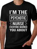 Im The Psychotic Nurse T-Shirt