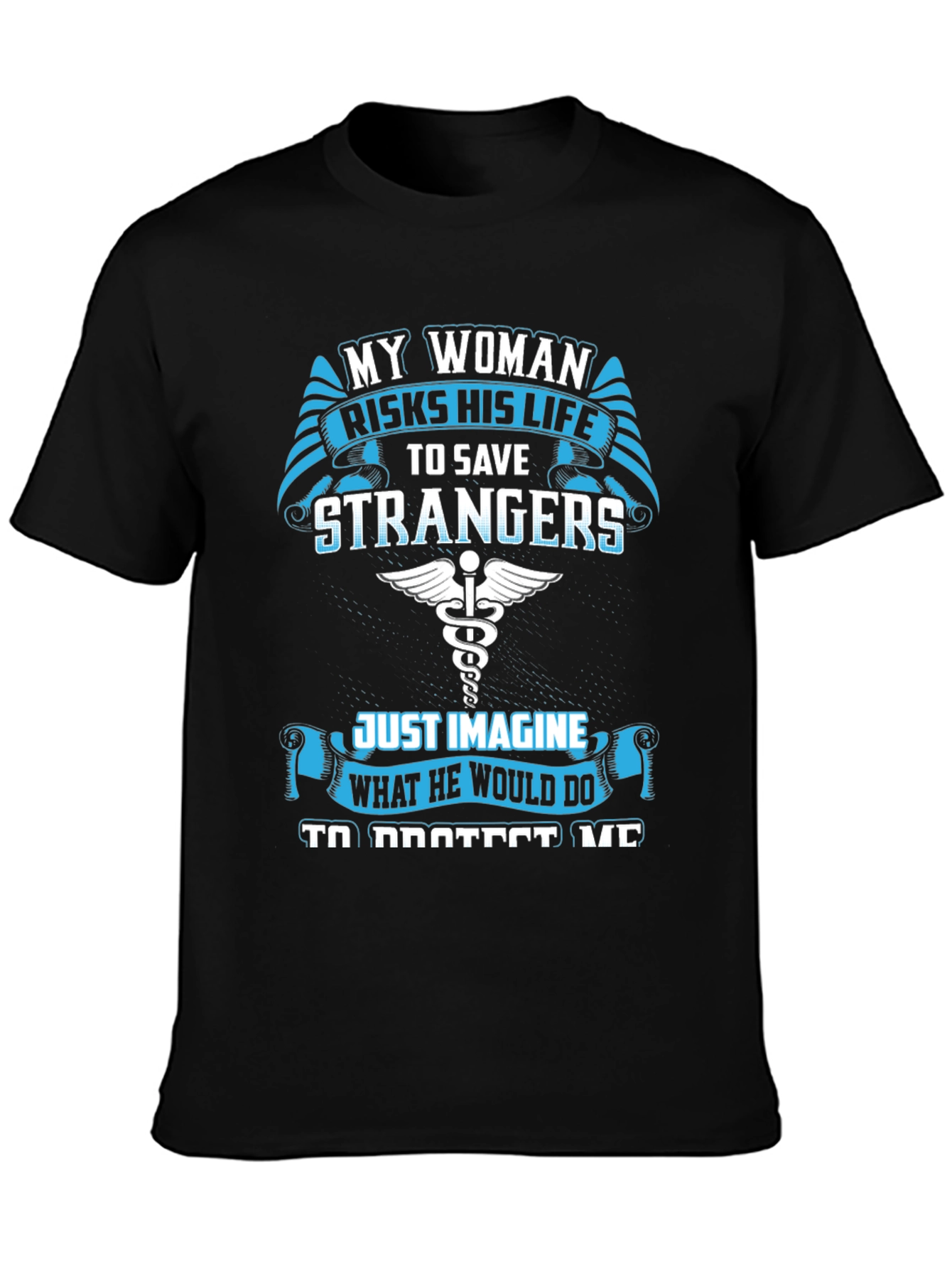My Woman Risks His Life T-Shirt