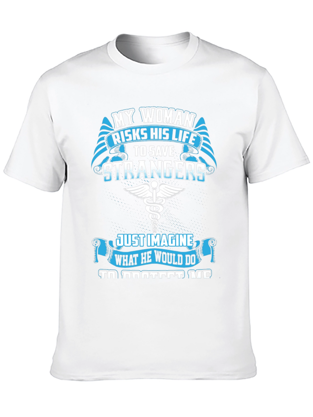 My Woman Risks His Life T-Shirt