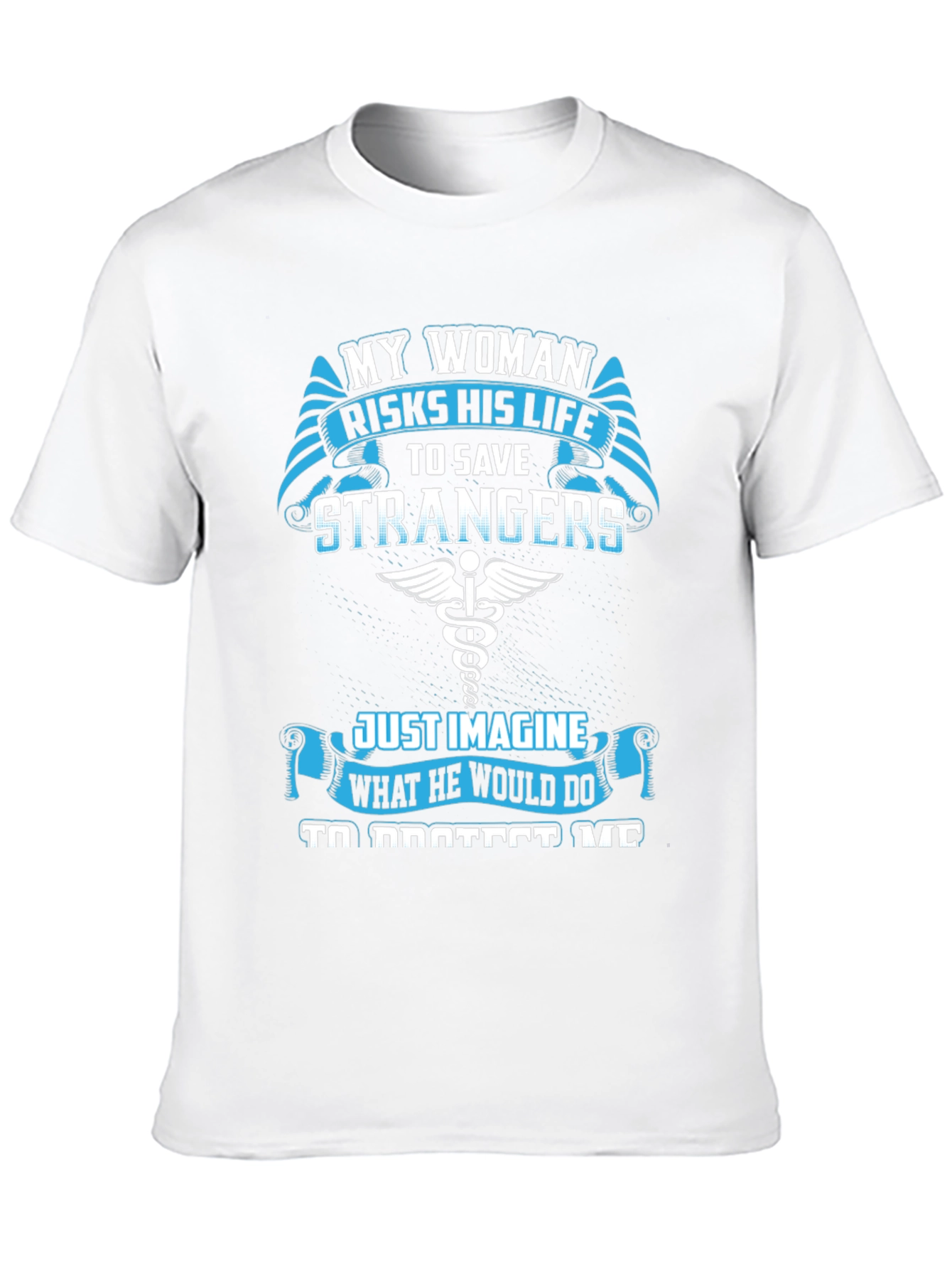 My Woman Risks His Life T-Shirt