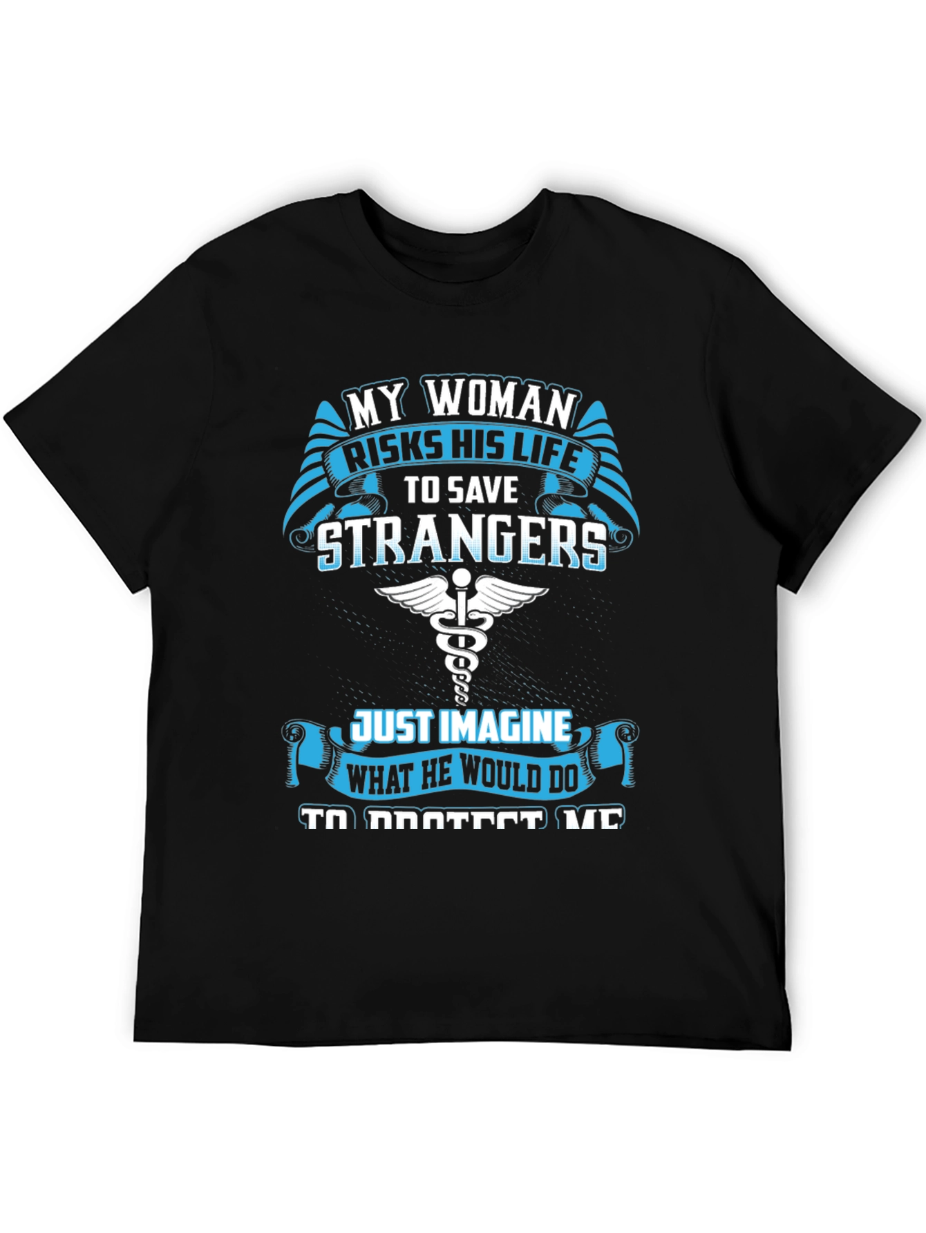 My Woman Risks His Life T-Shirt