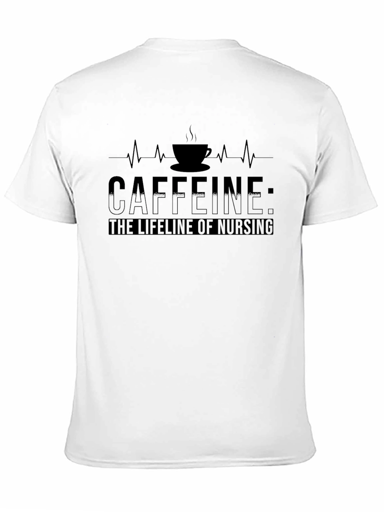 Caffeine: The Lifeline of Nursing Black T-Shirt