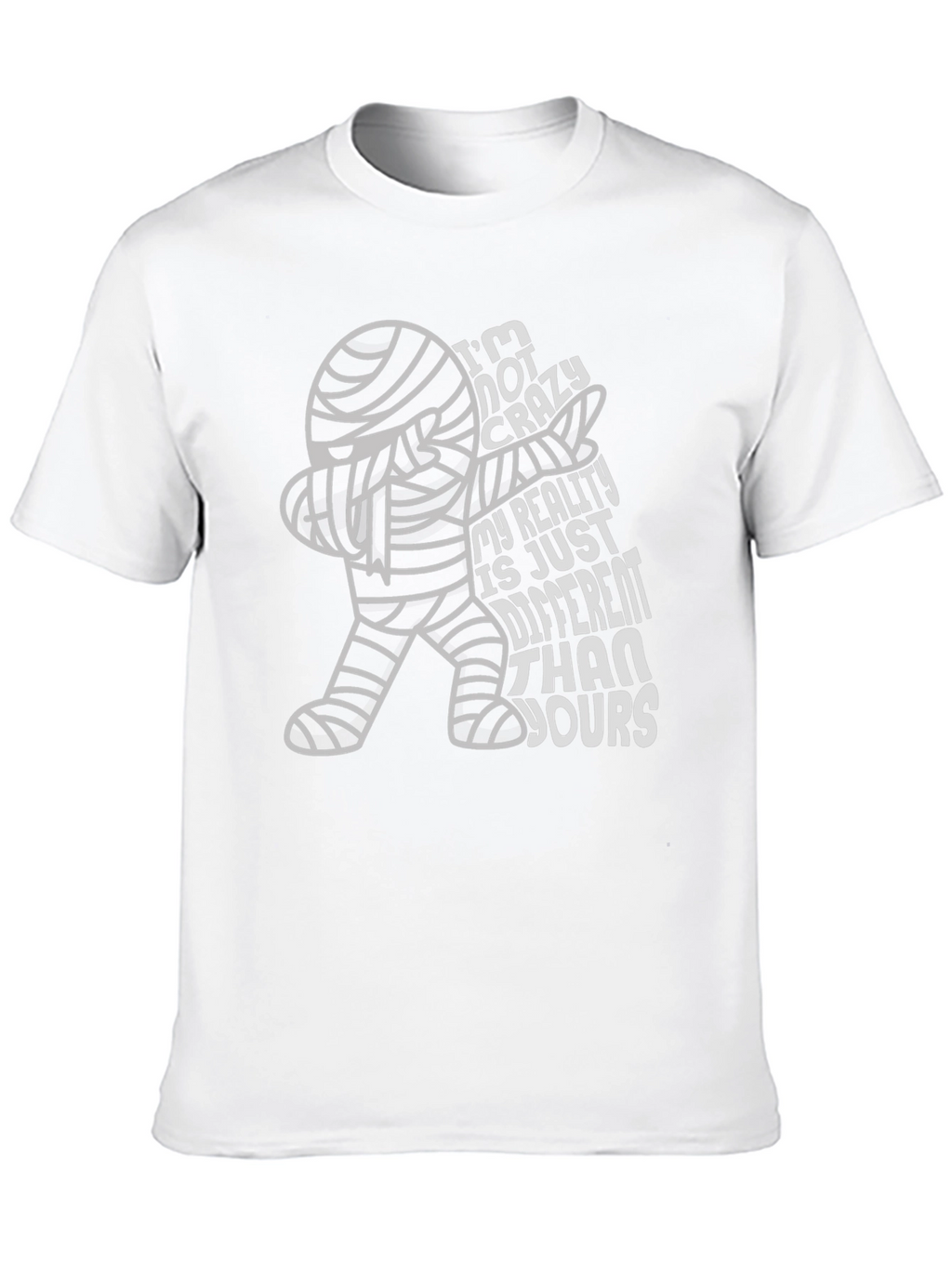 Crazy Reality Mummy T-Shirt - Halloween Humor Tee
