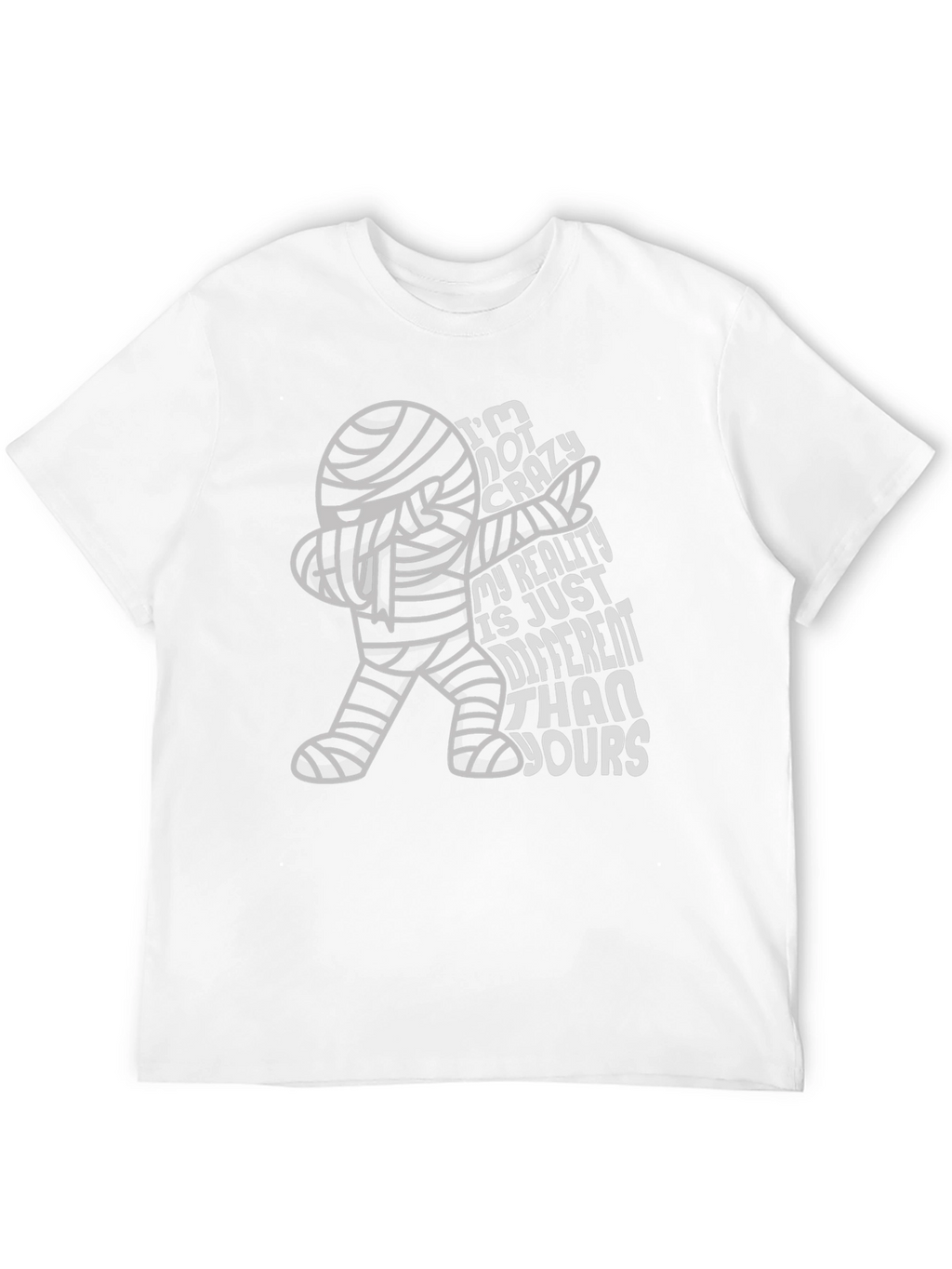 Crazy Reality Mummy T-Shirt - Halloween Humor Tee