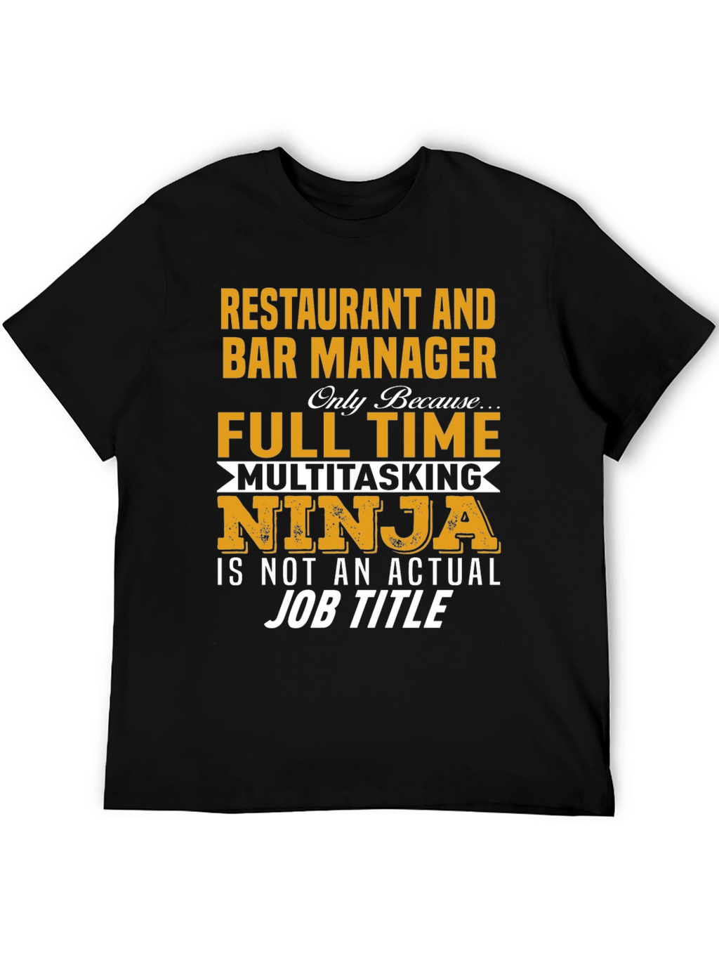 Restaurant & Bar Manager Multitasking Ninja T-Shirt