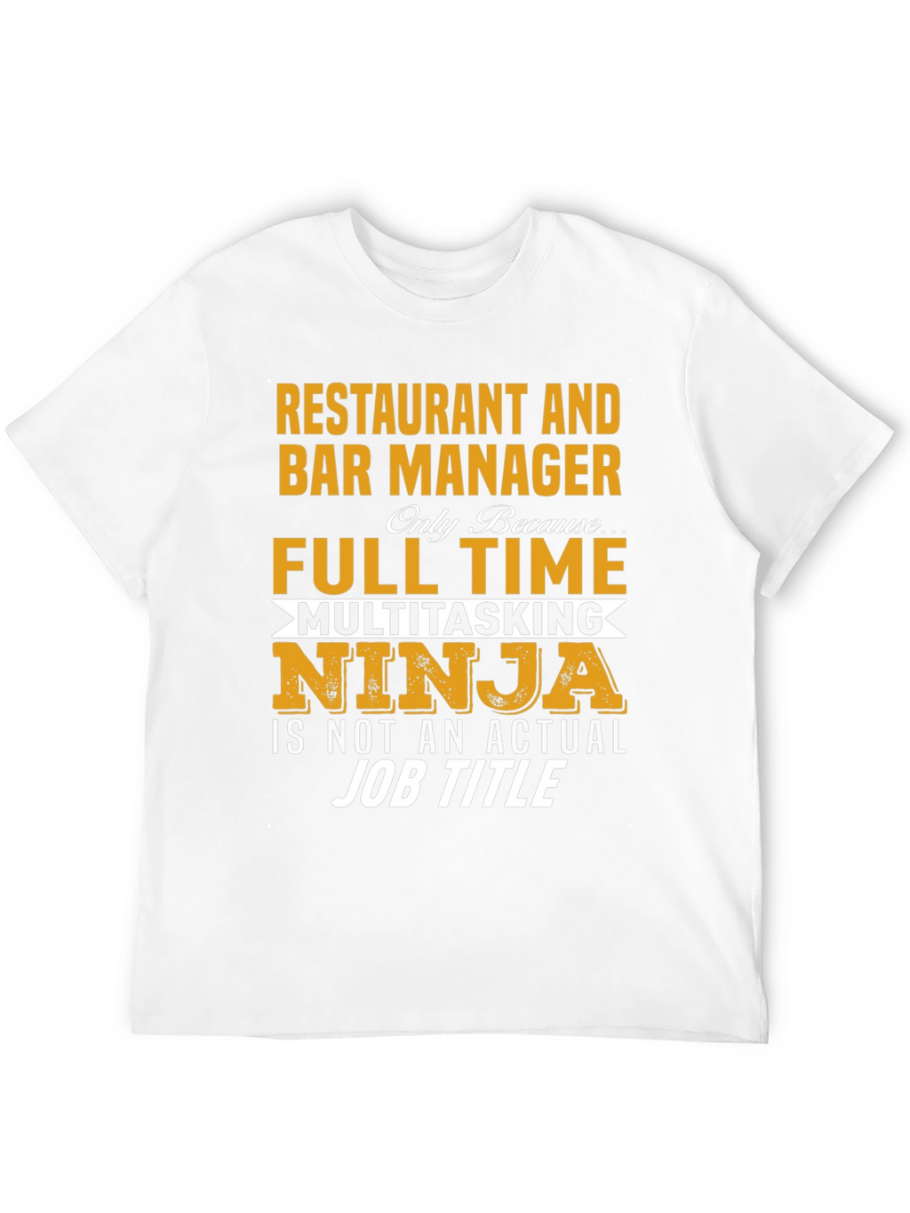 Restaurant & Bar Manager Multitasking Ninja T-Shirt