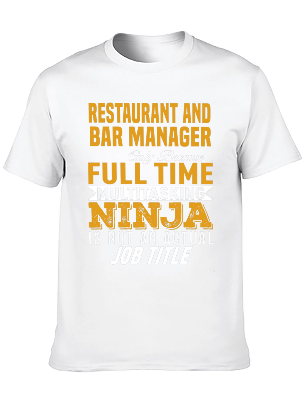 Restaurant & Bar Manager Multitasking Ninja T-Shirt