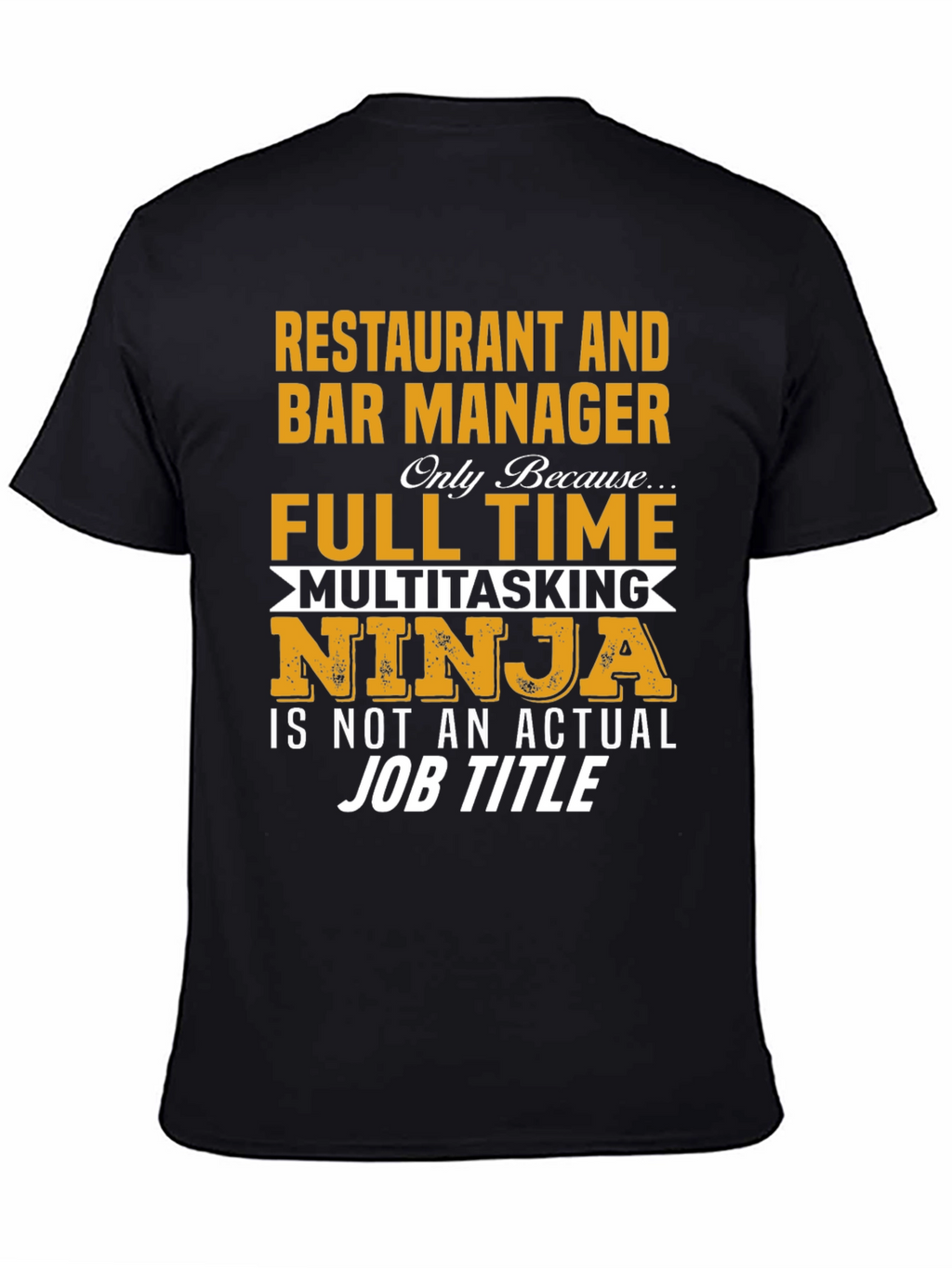 Restaurant & Bar Manager Multitasking Ninja T-Shirt