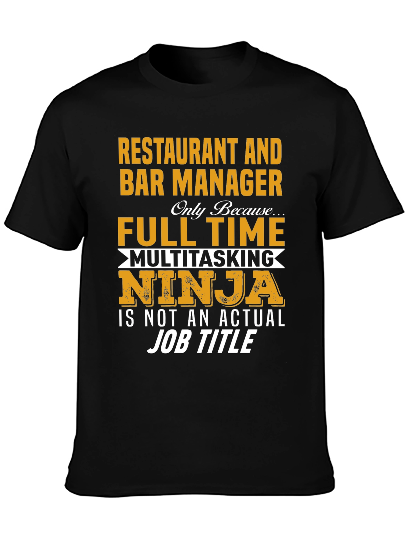 Restaurant & Bar Manager Multitasking Ninja T-Shirt