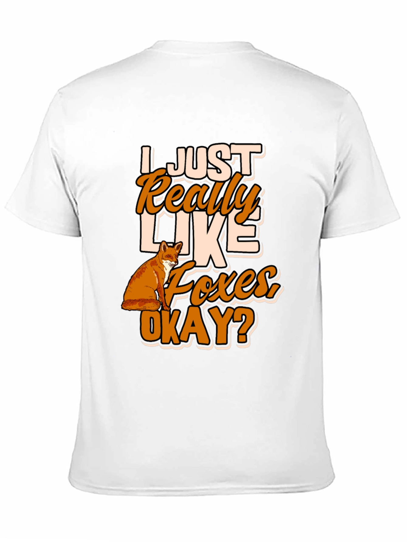 I Just Really Like Foxes Okay? T-Shirt