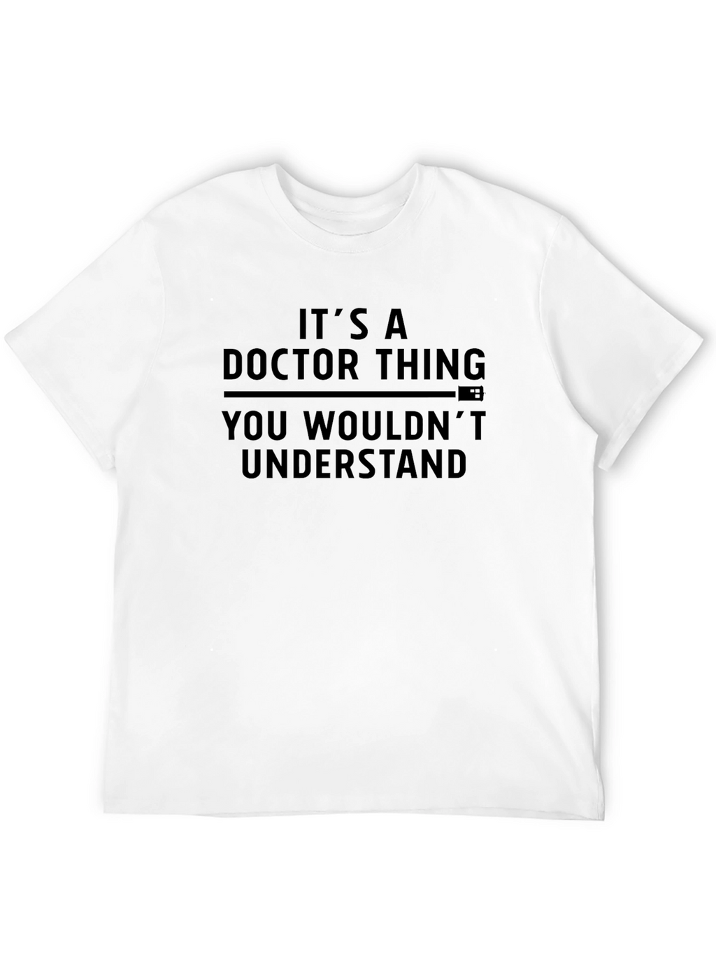 Its a Doctor Thing T-Shirt