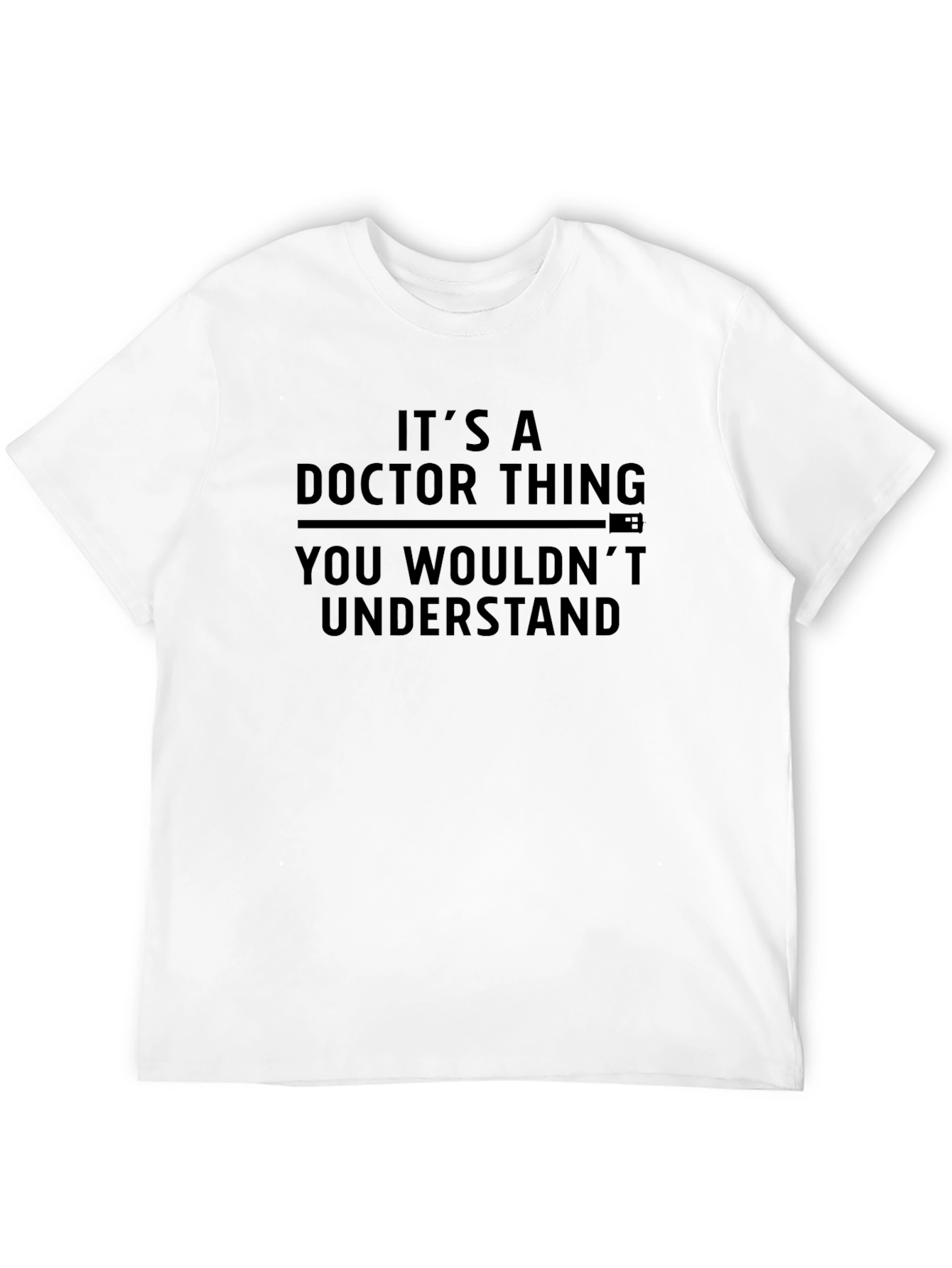 Its a Doctor Thing T-Shirt